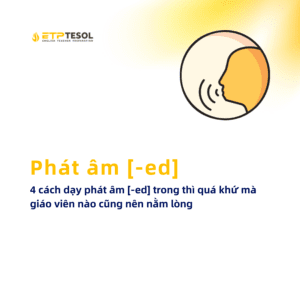 4 cach day phat am ed trong thi qua khu ma giao vien nao cung nen nam long