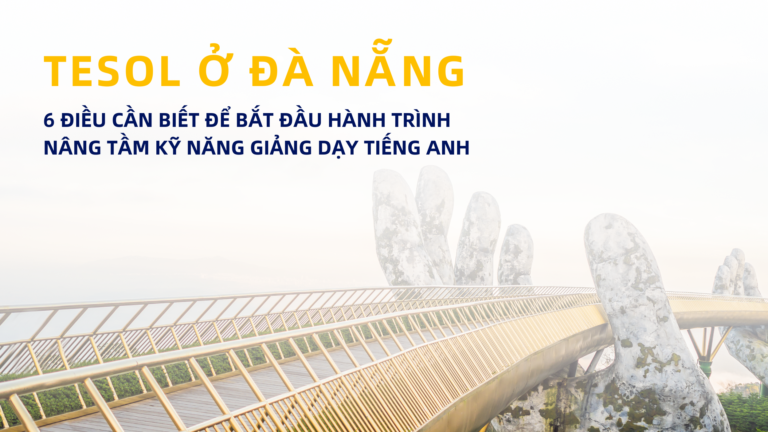 TESOL O DA NANG – 6 DIEU CAN BIET DE BAT DAU HANH TRINH NANG TAM KY NANG GIANG DAY TIENG ANH 1