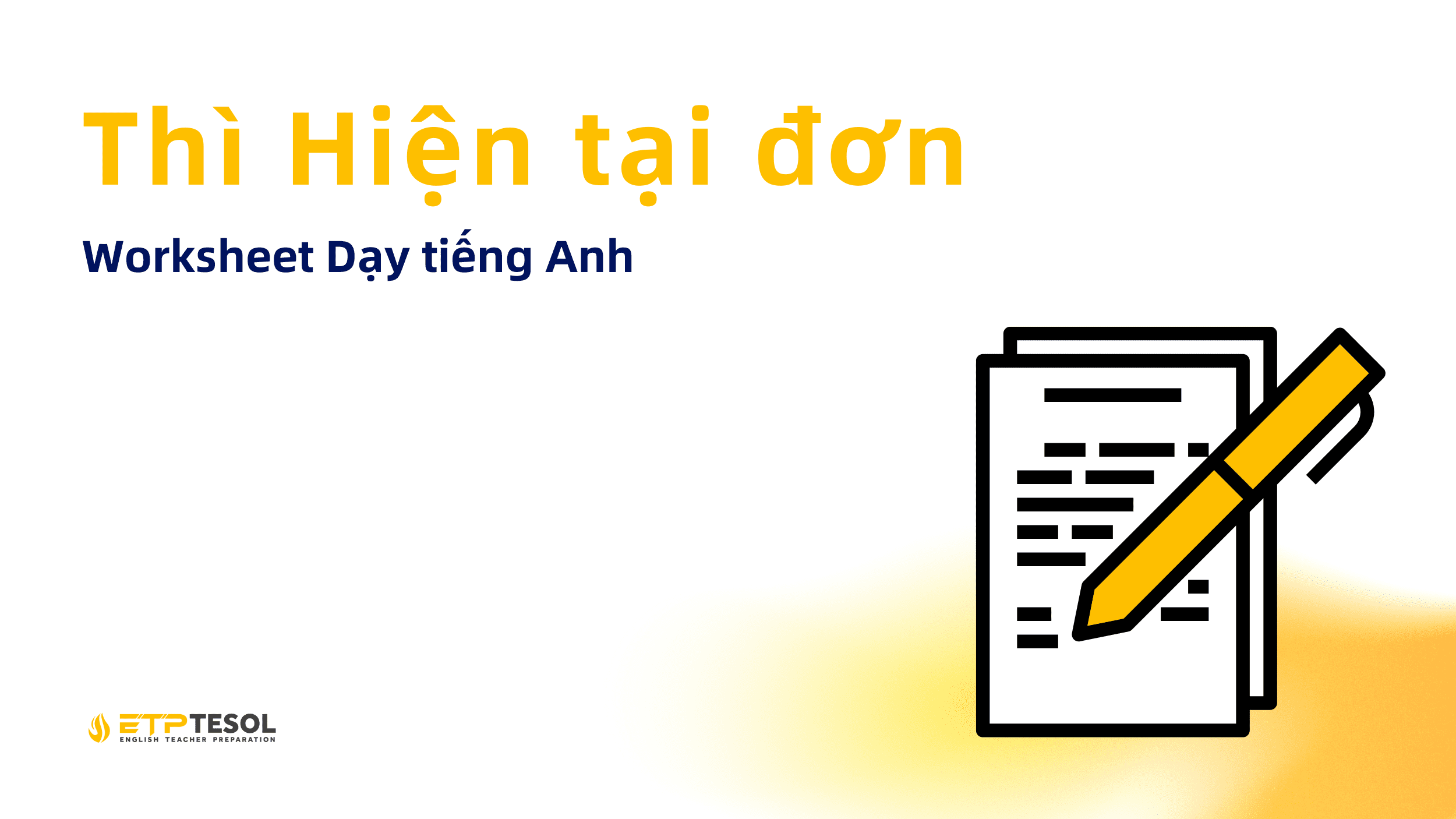 Worksheet Dạy tiếng Anh thì Hiện tại đơn
