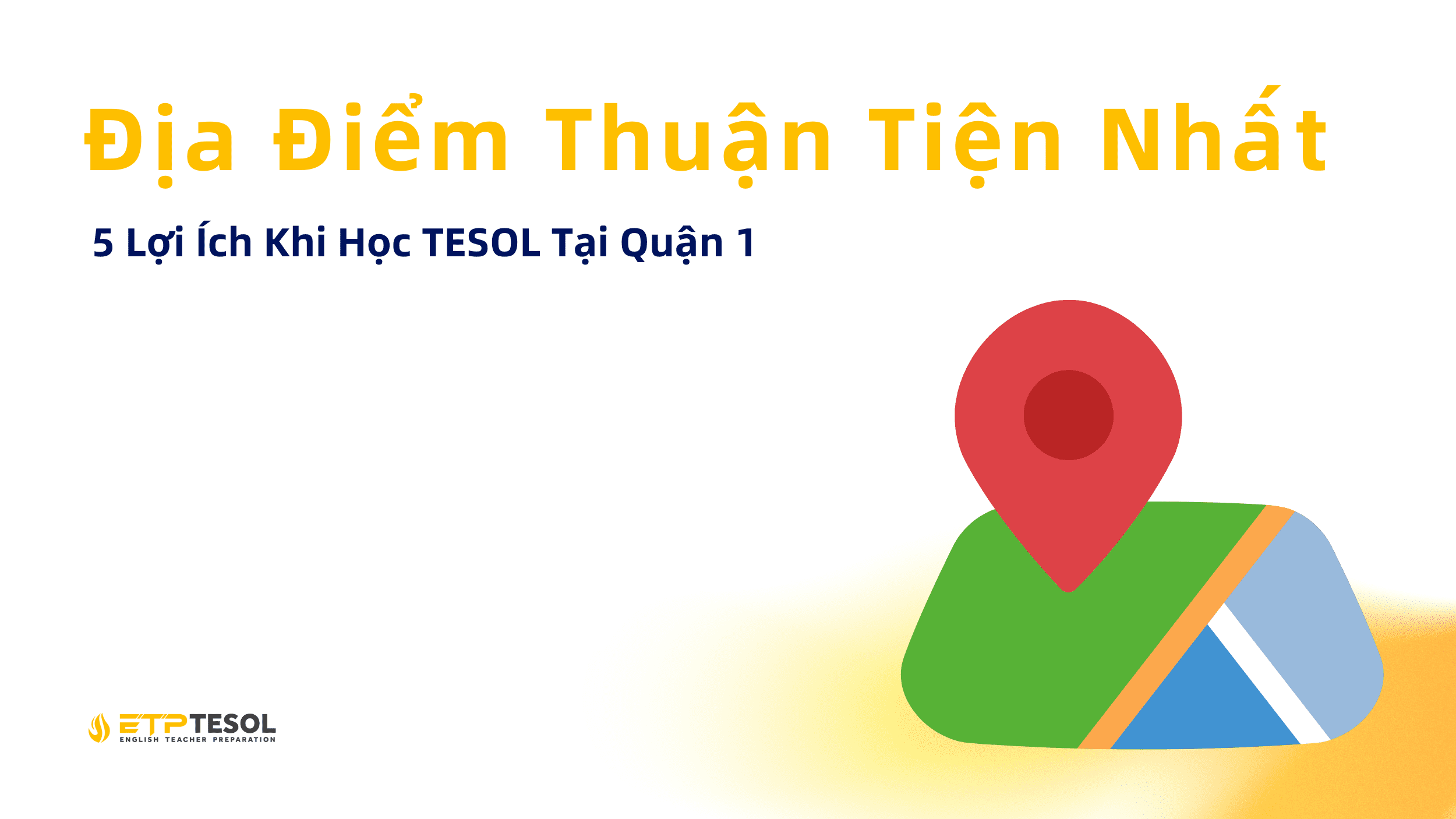 5 Loi Ich Khi Hoc TESOL Tai Quan 1 – Dia Diem Thuan Tien Nhat