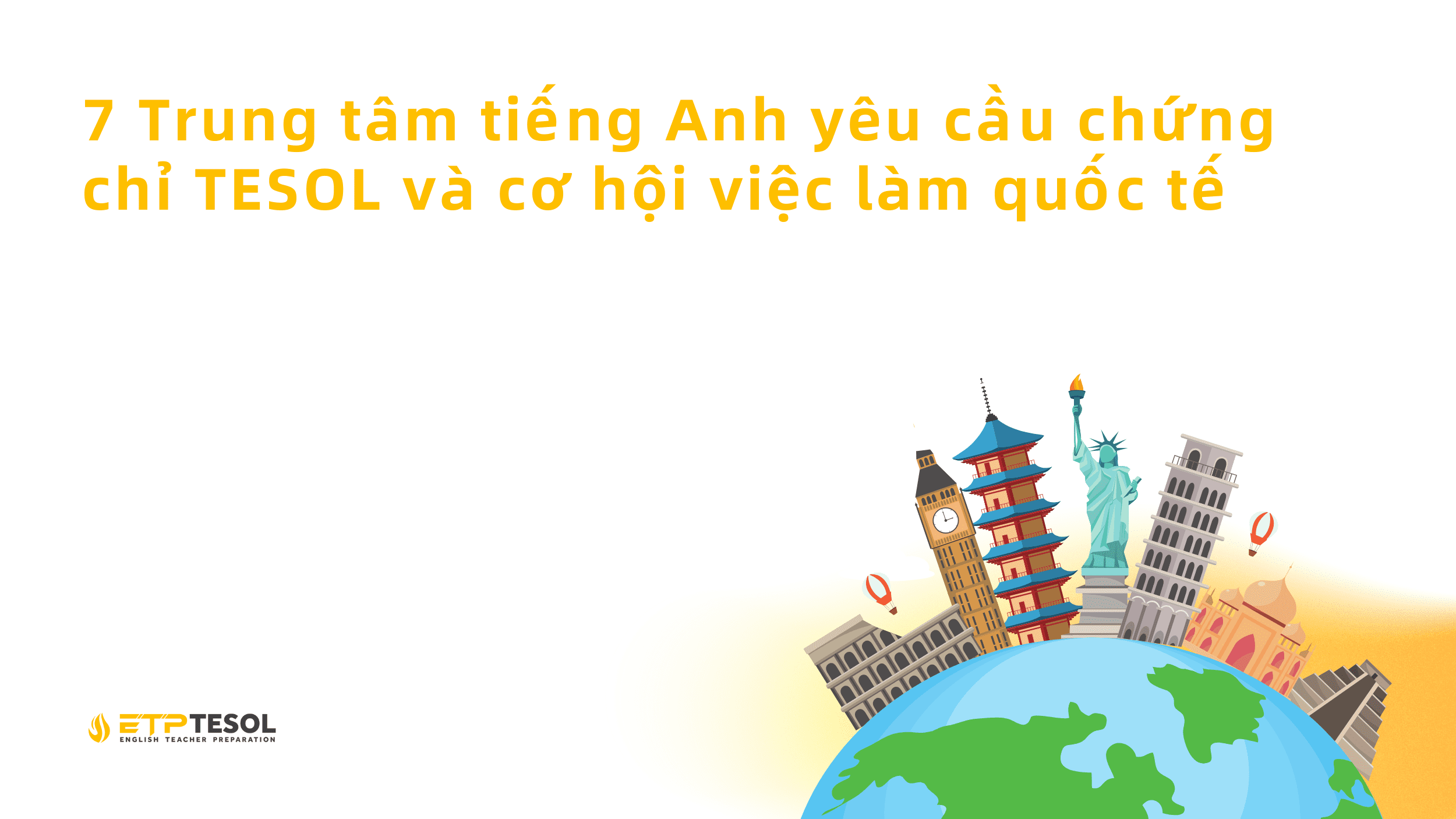 7 Trung tam tieng Anh yeu cau chung chi TESOL va co hoi viec lam quoc te