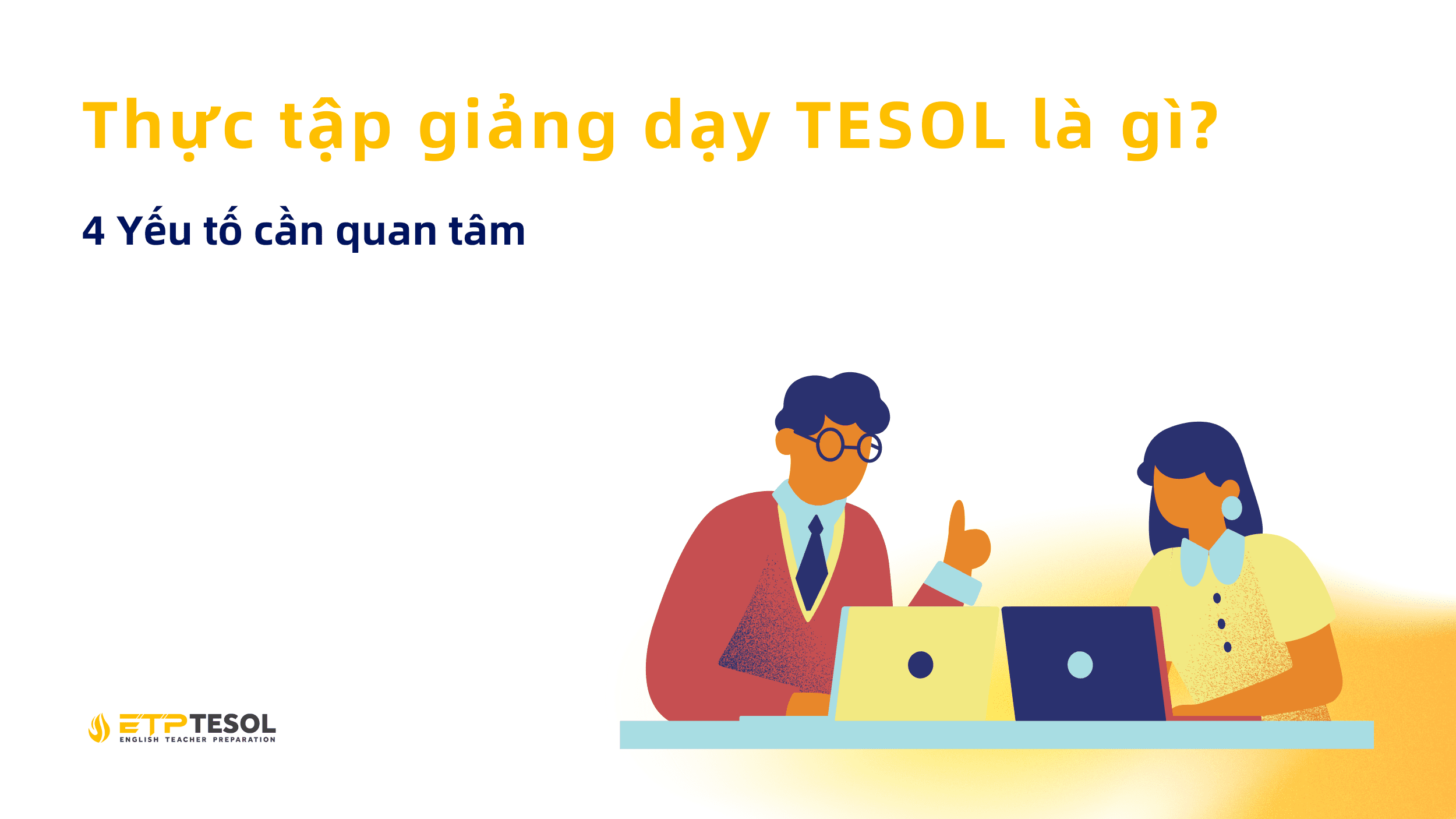 Thuc tap giang day TESOL la gi 4 Yeu to can quan tam