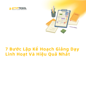 7 Buoc Lap Ke Hoach Giang Day Linh Hoat Va Hieu Qua Nhat 1