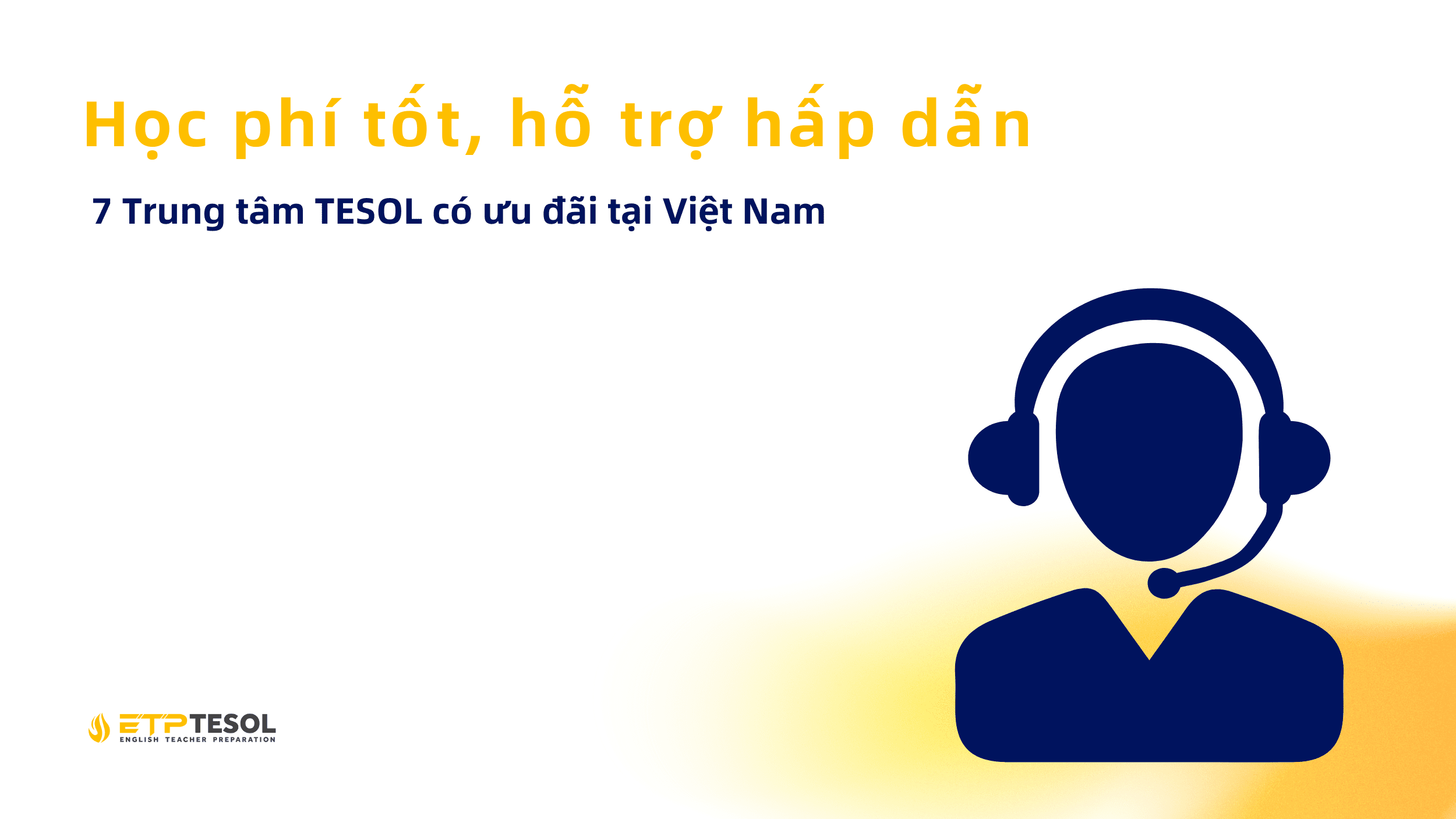 7 Trung tam TESOL co uu dai tai Viet Nam – Hoc phi tot ho tro hap dan