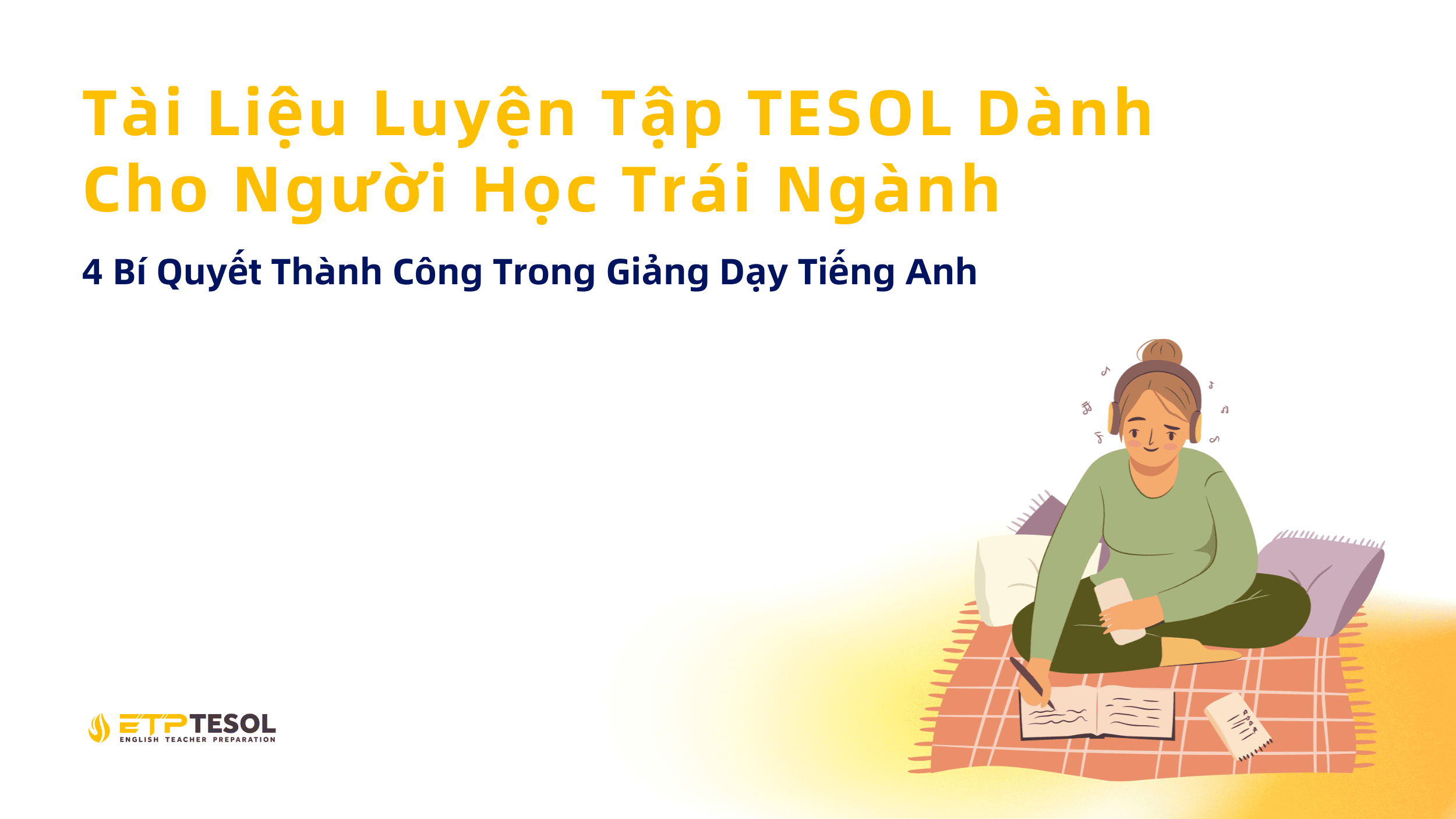 Tai Lieu Luyen Tap TESOL Danh Cho Nguoi Hoc Trai Nganh 4 Bi Quyet Thanh Cong Trong Giang Day Tieng Anh