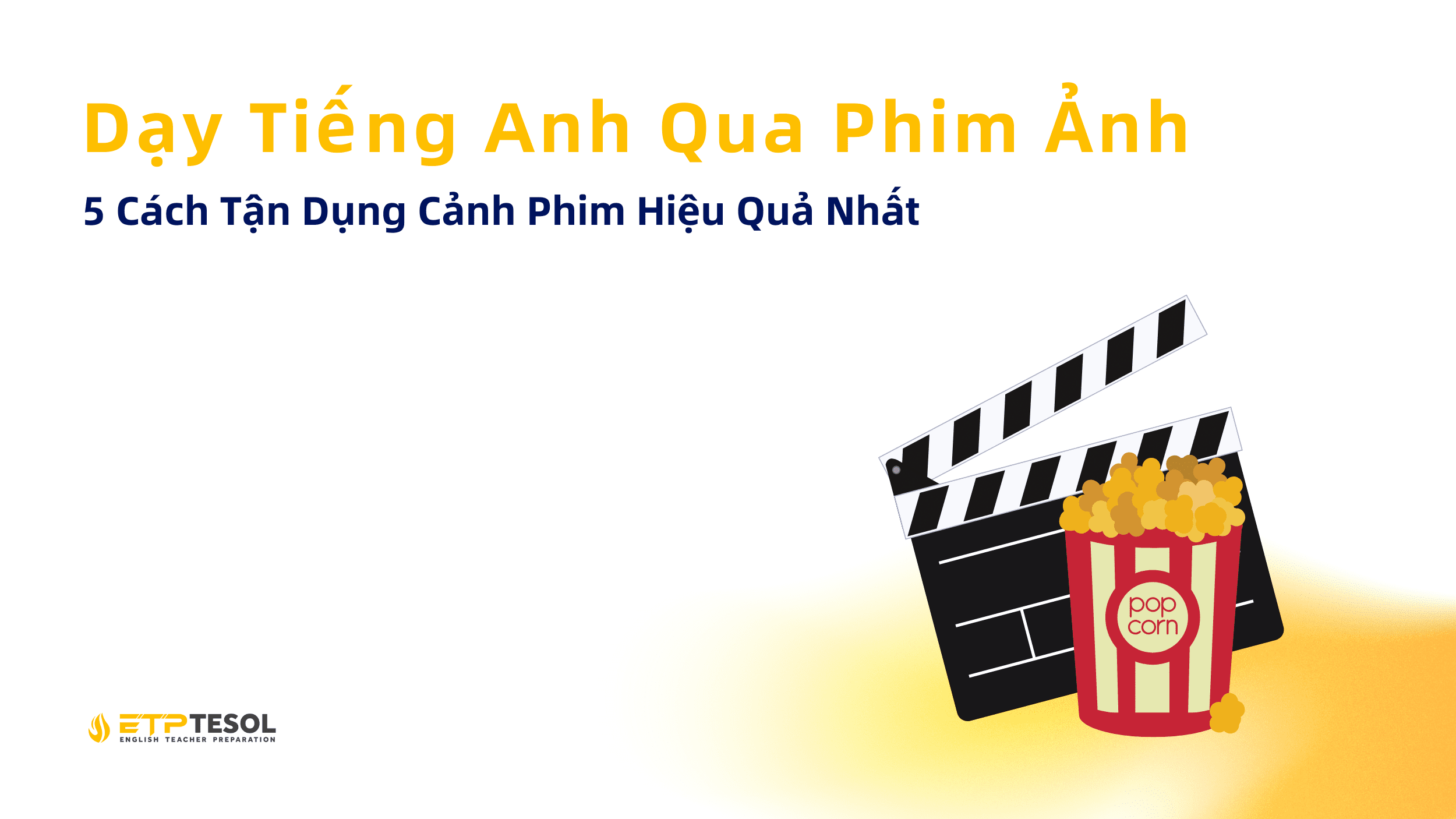 Dạy Tiếng Anh Qua Phim Ảnh