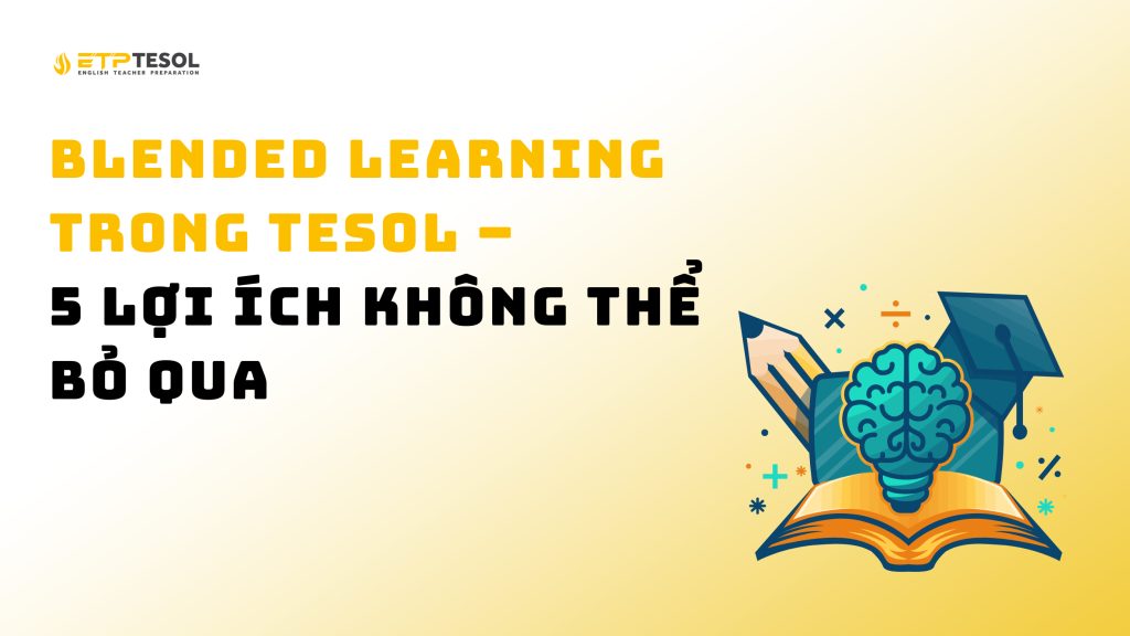 Blended Learning Trong TESOL 
