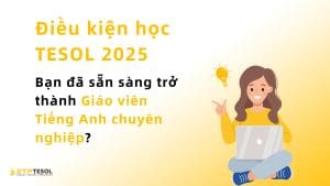 Điều kiện học TESOL 2025