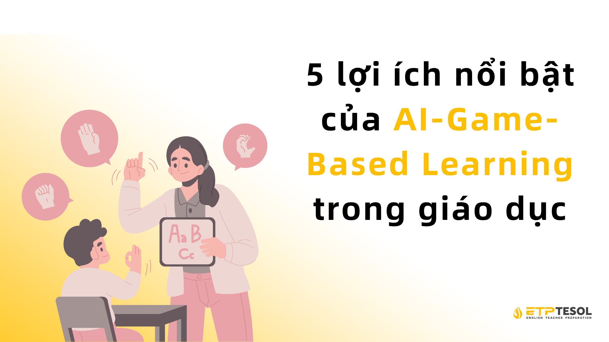 5 lợi ích nổi bật của AI-Game-Based Learning trong giáo dục 2 5 lợi ích nổi bật của AI-Game-Based Learning trong giáo dục