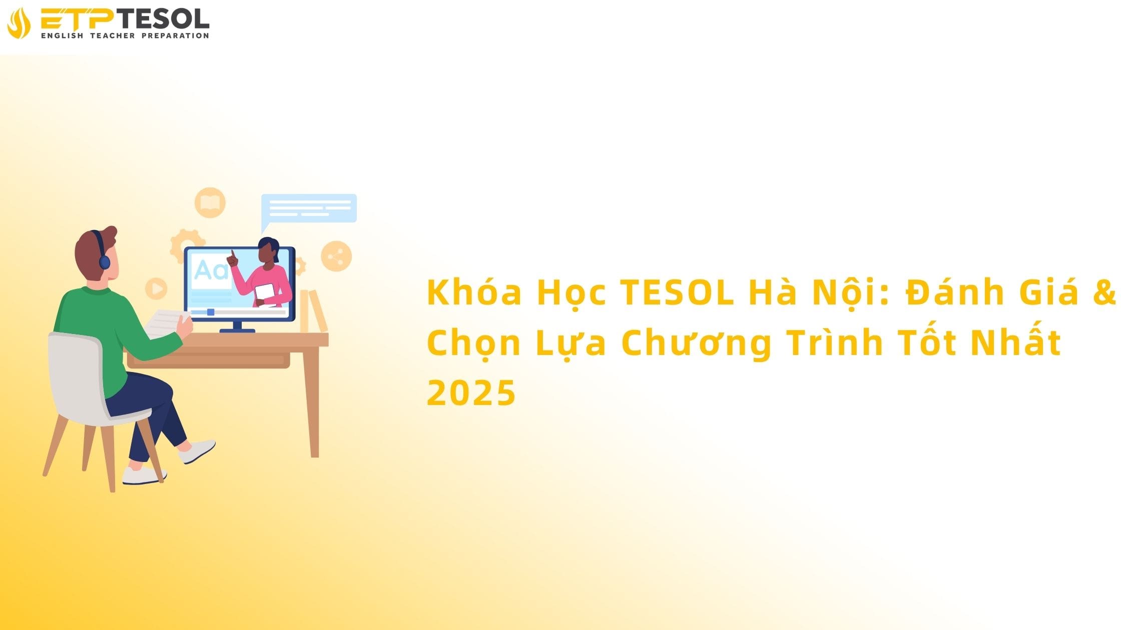 Khóa Học TESOL Hà Nội: Đánh Giá & Chọn Lựa Chương Trình Tốt Nhất 2025 13 Khóa học Tesol Hà Nội