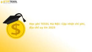 Học phí Tesol Hà Nội