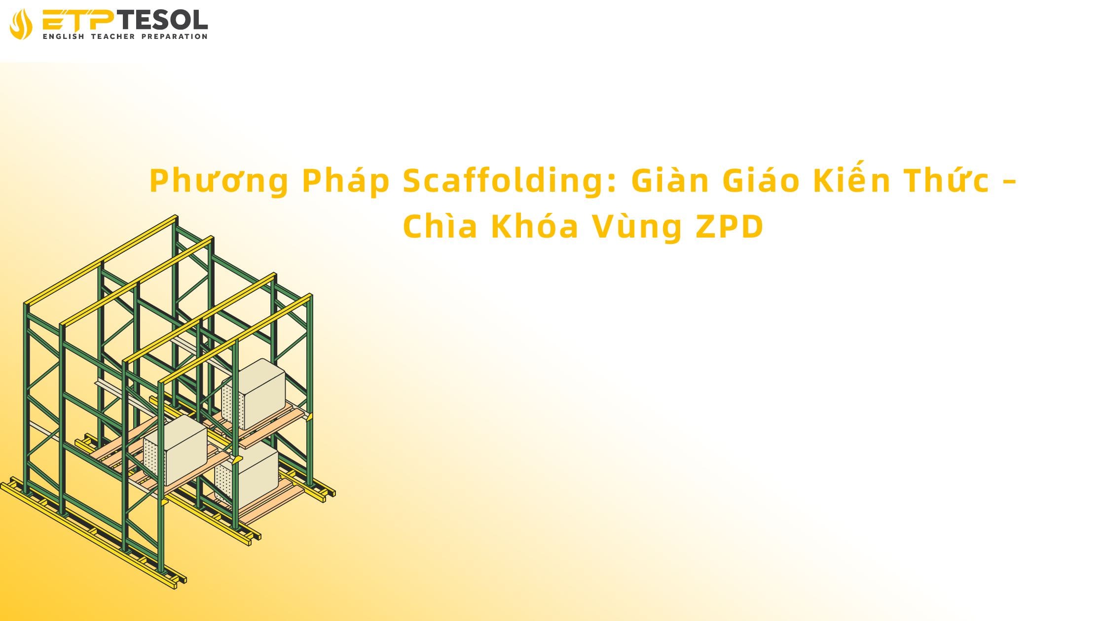 Phương pháp scaffolding