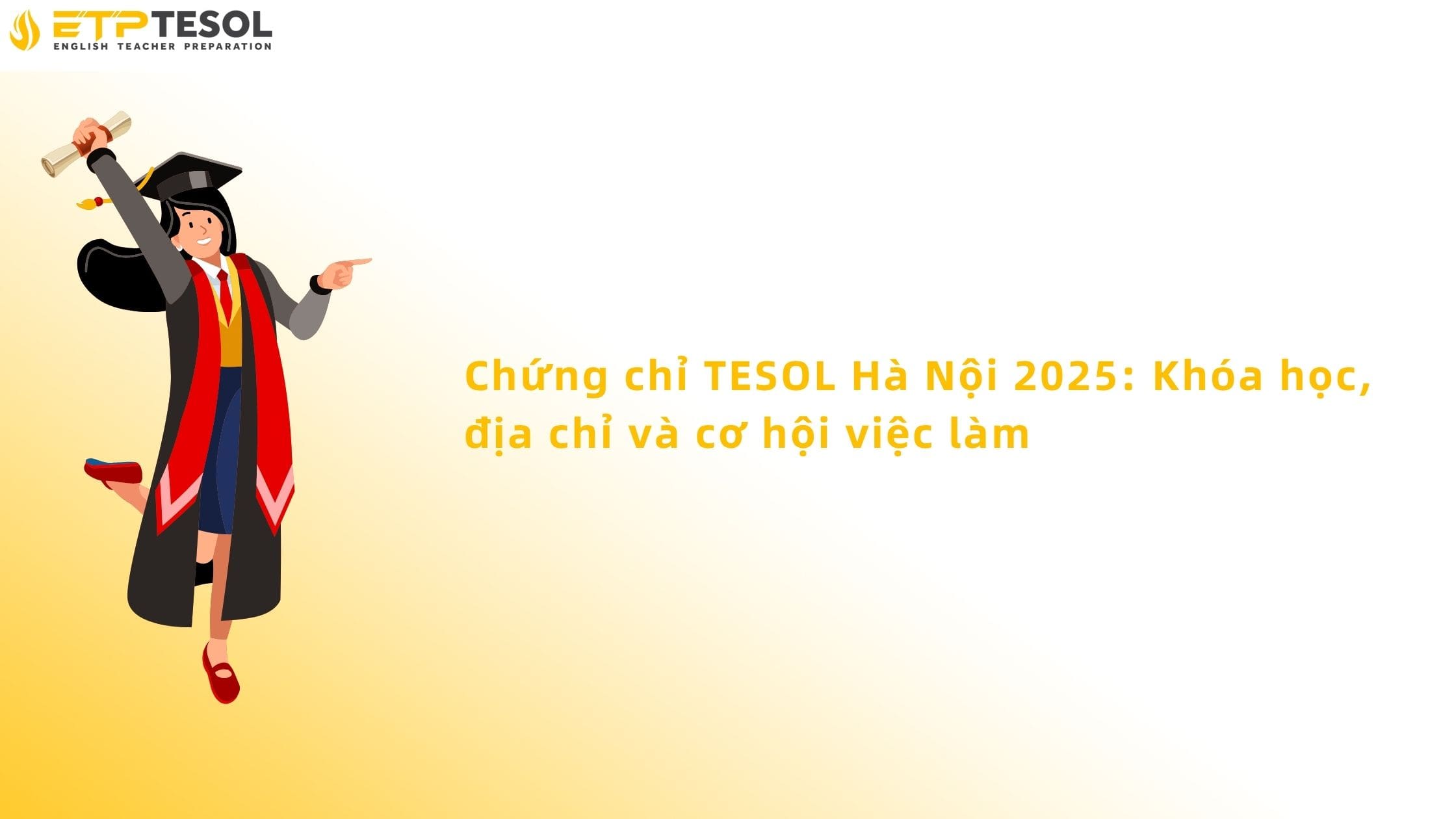 Chứng chỉ TESOL Hà Nội 2025: Khóa học, địa chỉ và cơ hội việc làm 3 Tesol Hà Nội