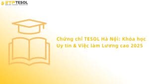 Chứng chỉ TESOL HÀ NỘI