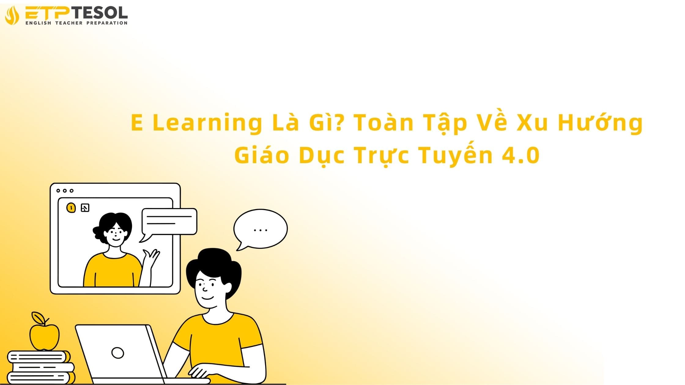 E Learning Là Gì? Toàn Tập Về Xu Hướng Giáo Dục Trực Tuyến 4.0 13 e learning