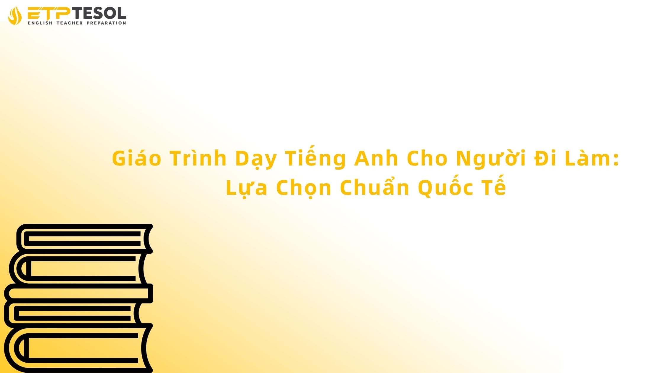 giáo trình dạy tiếng anh cho người đi làm