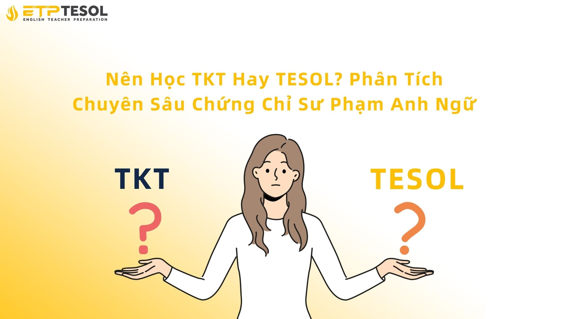 Nên học TKT hay Tesol
