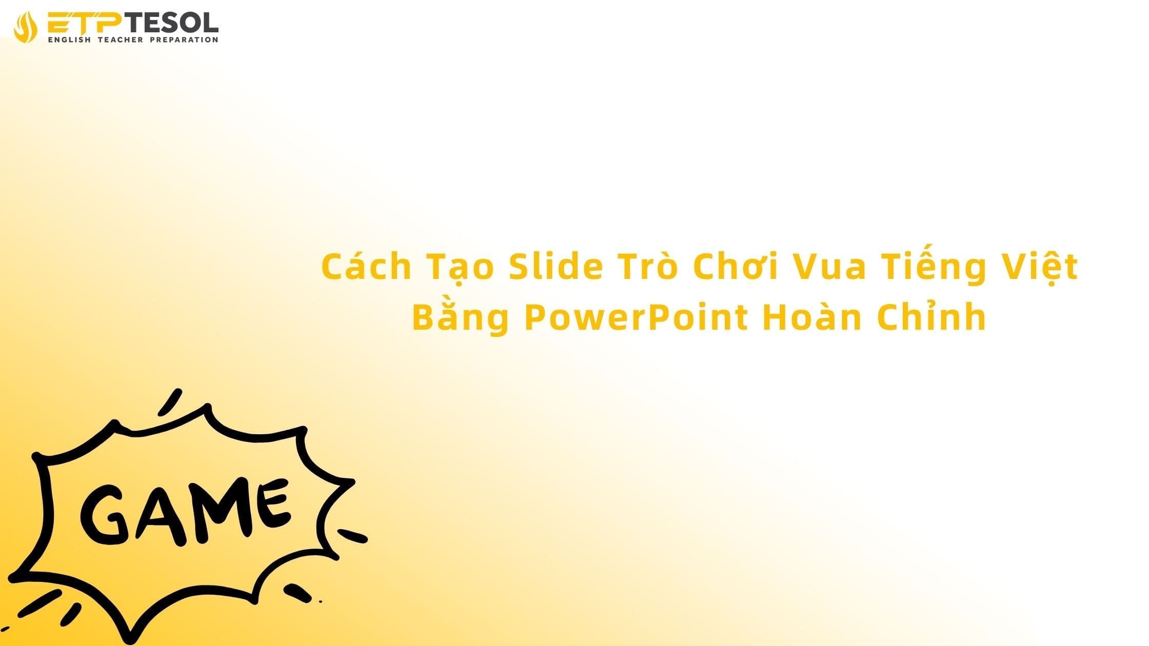 slide trò chơi vua tiếng Việt
