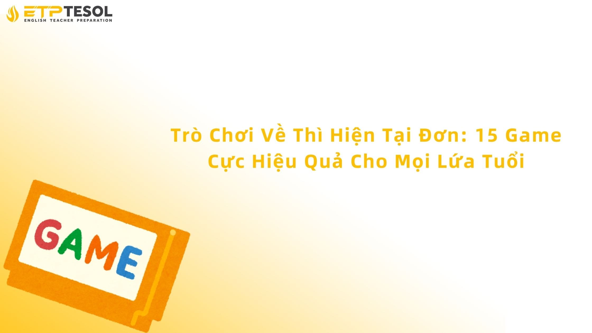 Trò chơi về thì hiện tại đơn