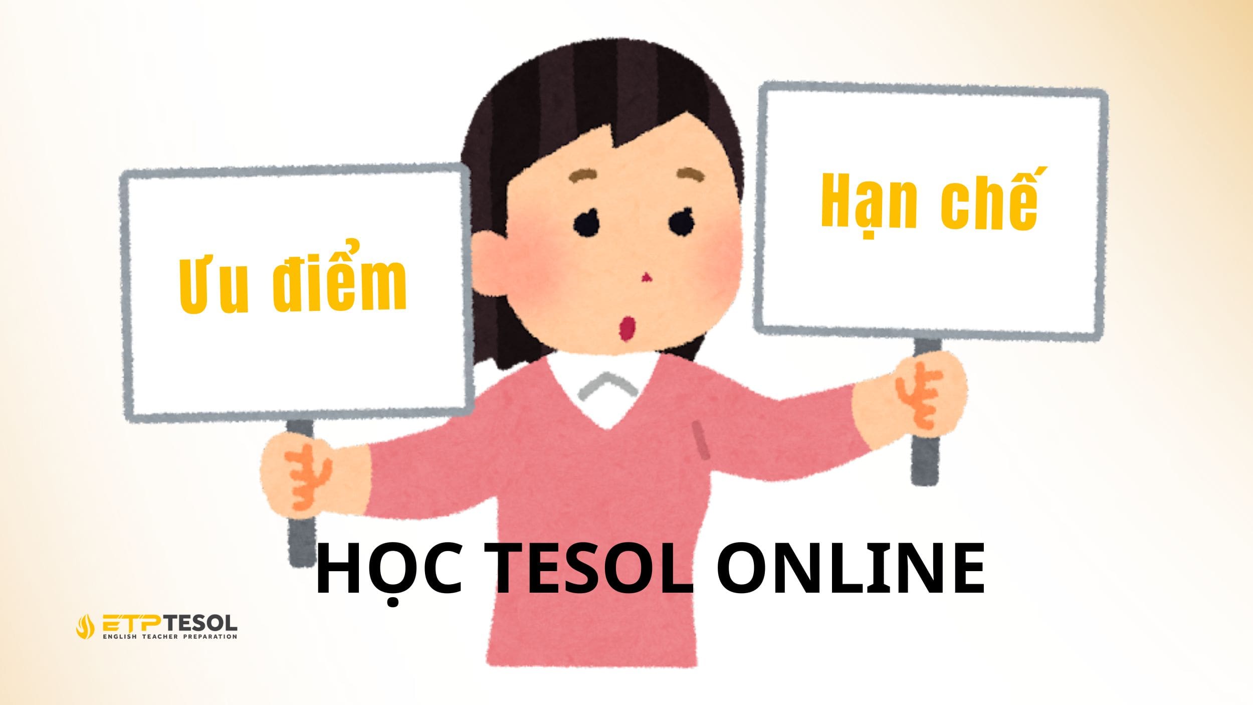 Có Nên Học TESOL Online? Ưu Nhược Điểm & Gợi Ý Khoá Học 2025 18 Khám phá ưu & nhược điểm của học TESOL online