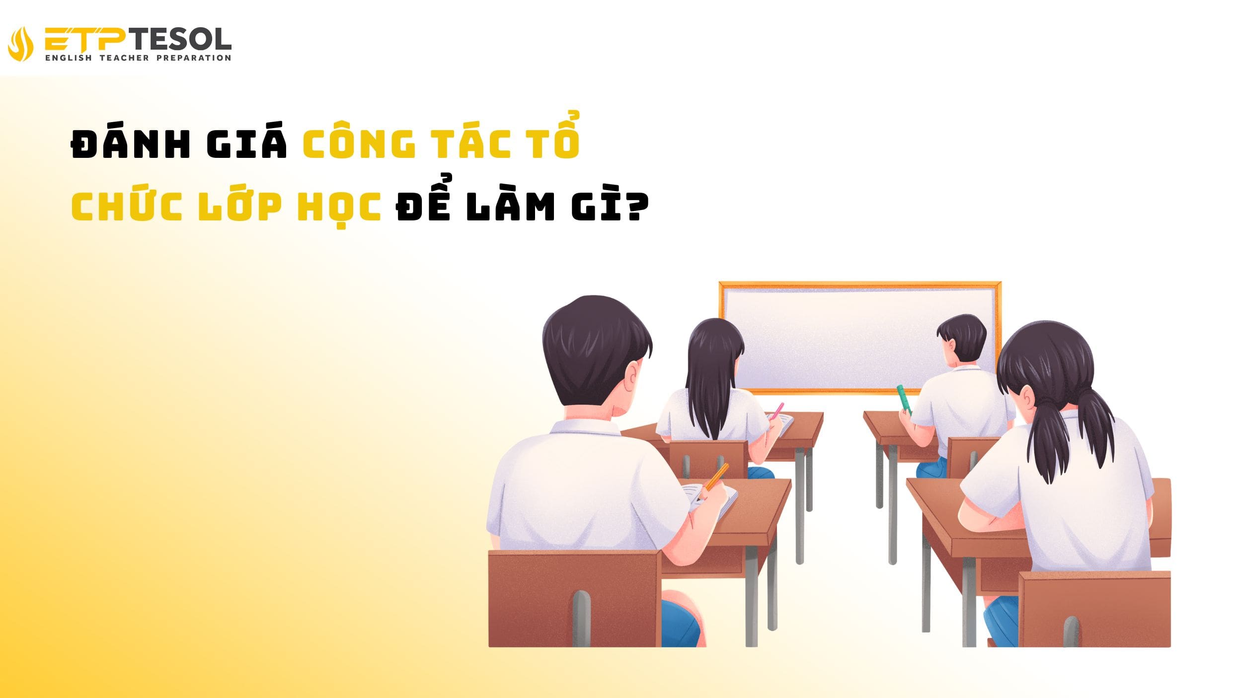 Vì sao cần đánh giá công tác tổ chức lớp học