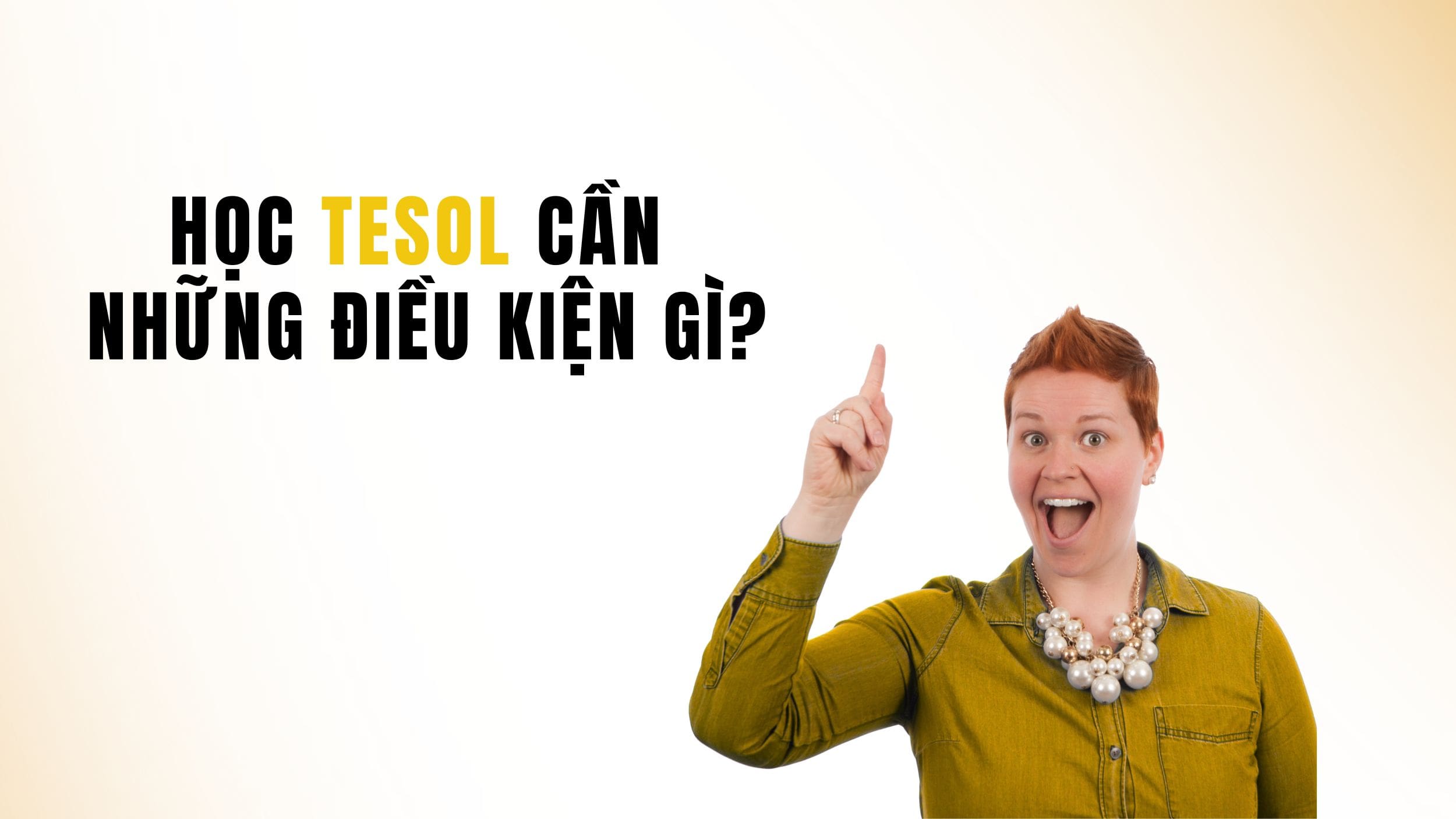 Điều kiện để học TESOL 2025