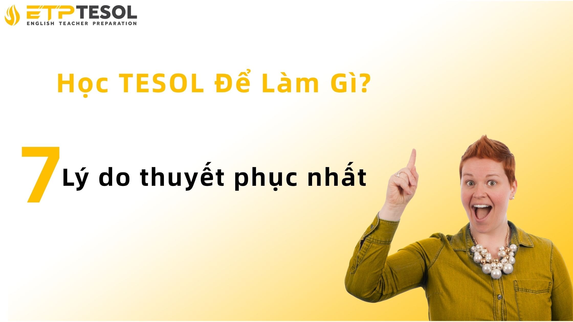 7 lý do thuyết phục nhất
