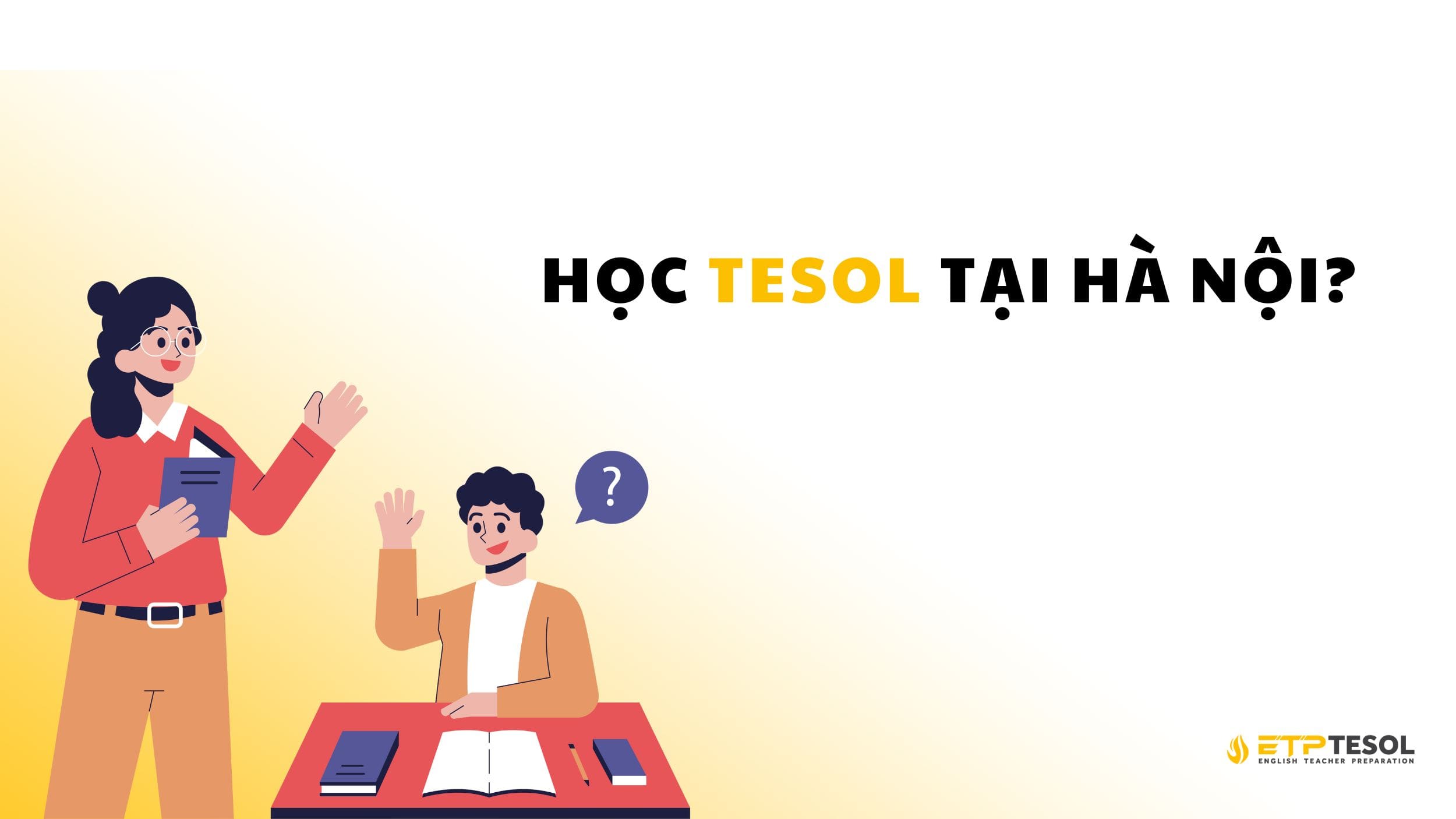 Tìm hiểu về học TESOL ở Hà Nội