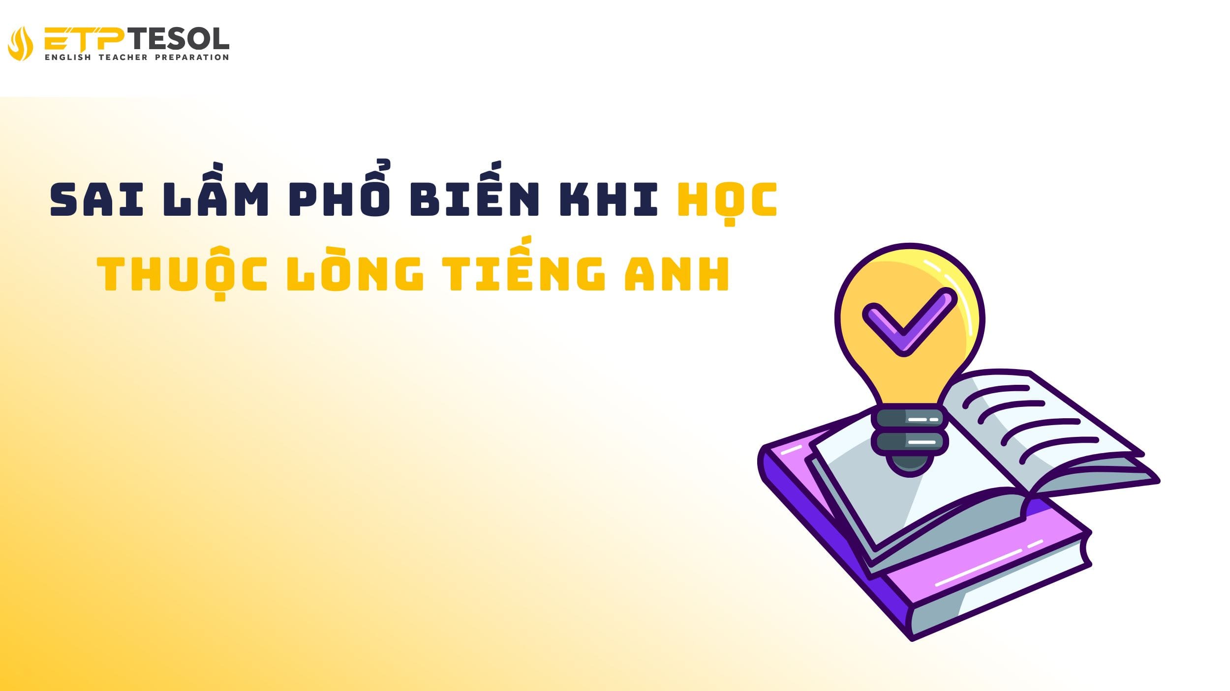 Tìm hiểu thêm về học thuộc lòng tiếng Anh