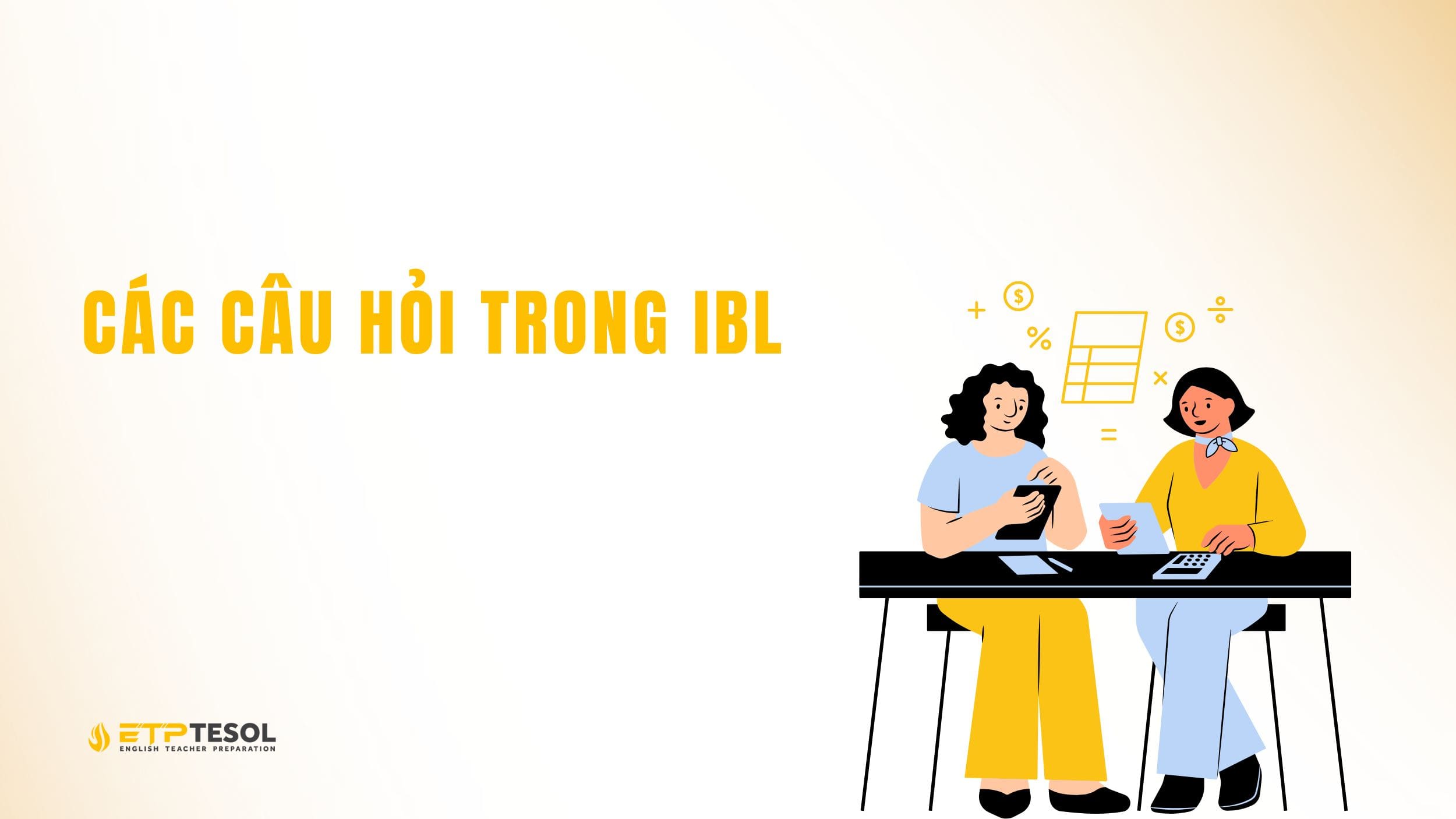 Tìm hiểu về các câu hỏi trong IBL