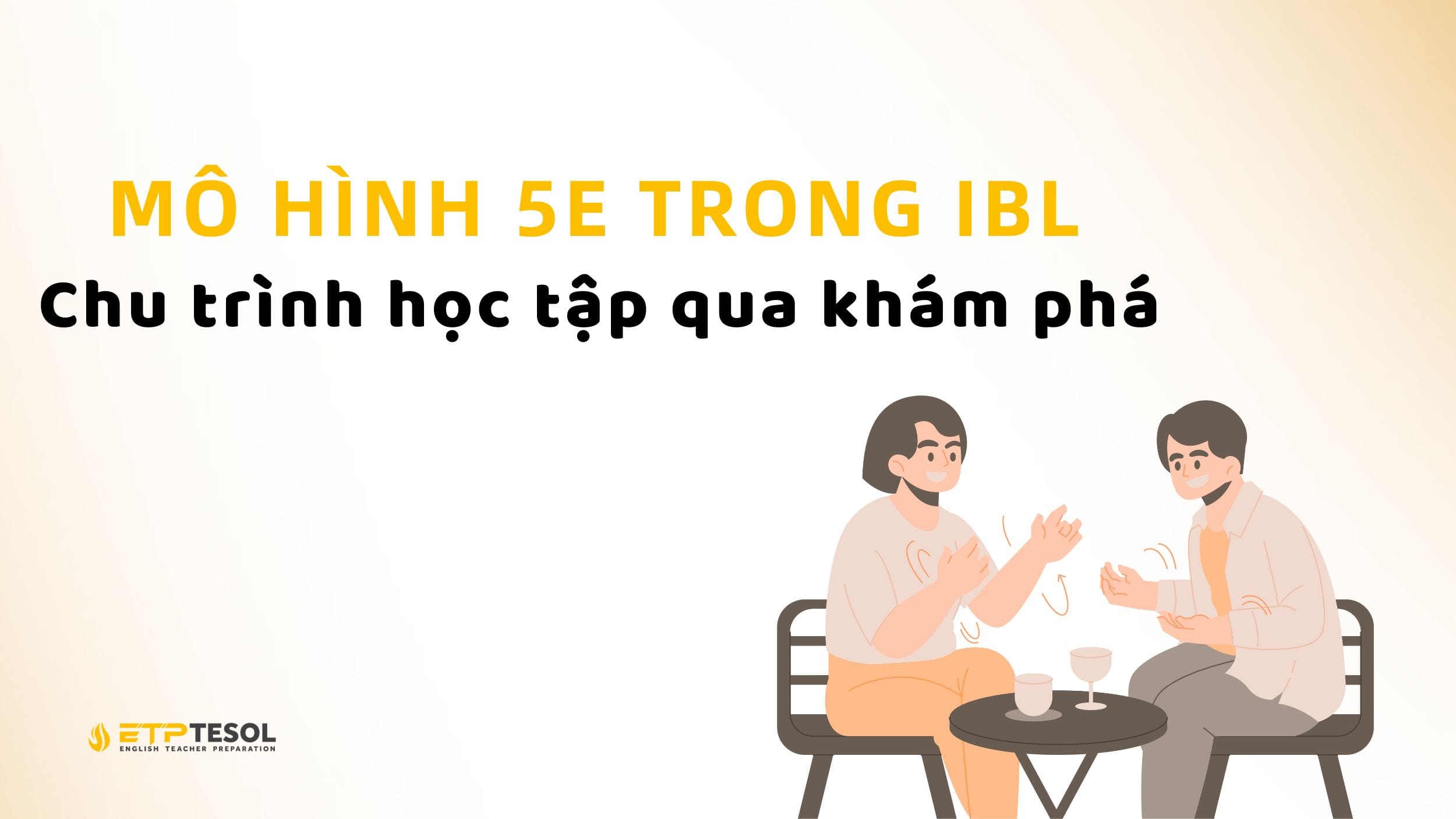 Khám phá mô hình 5E trong IBL