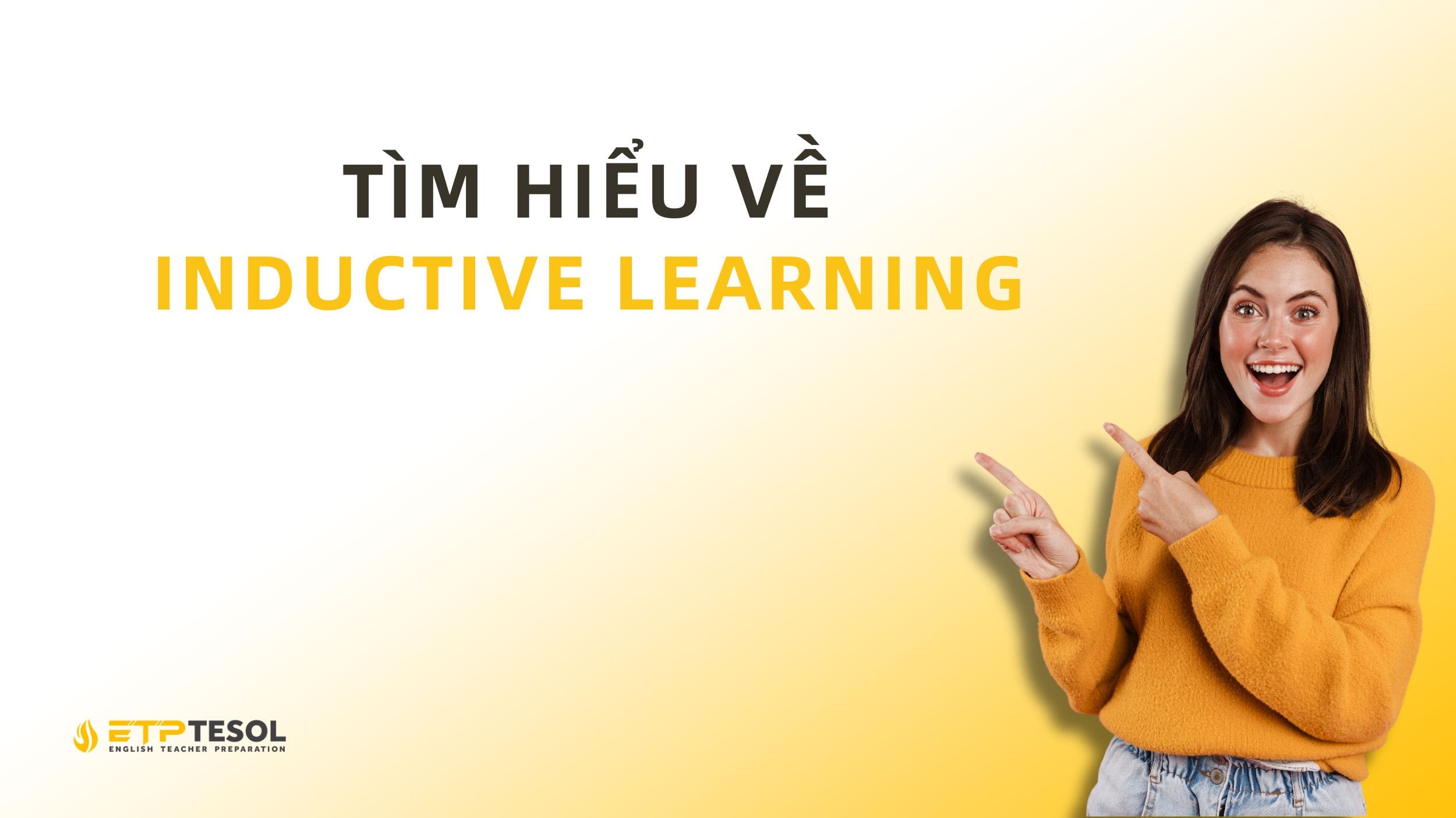 Inductive Learning là gì? Phương pháp khám phá hiệu quả 2025 16 Tất tần tật về Inductive Learning