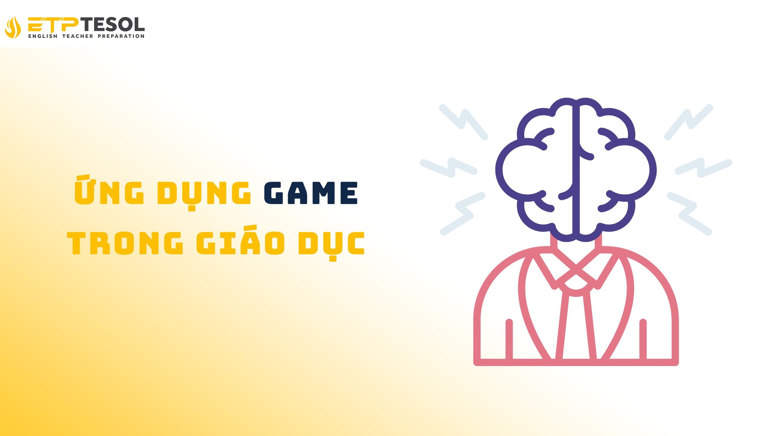Cách ứng dụng game trong giáo dục