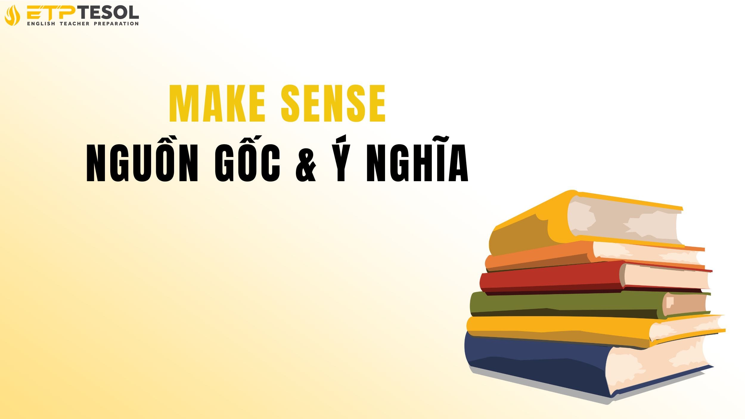 Tìm hiểu về make sense