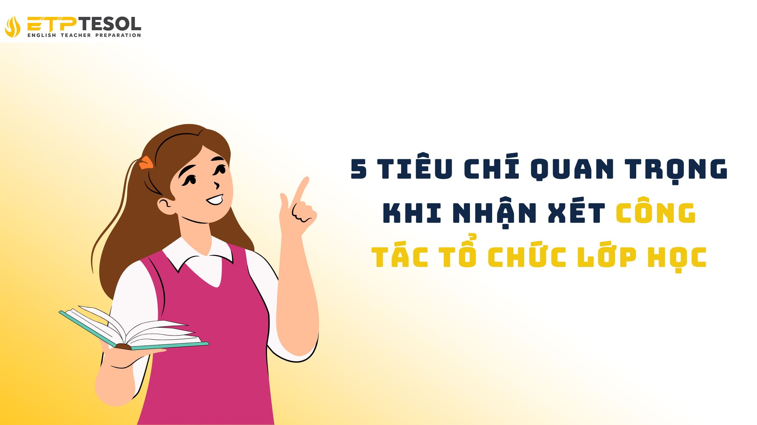 Khám phá 5 tiêu chí quan trọng khi nhận xét công tác tổ chức lớp học
