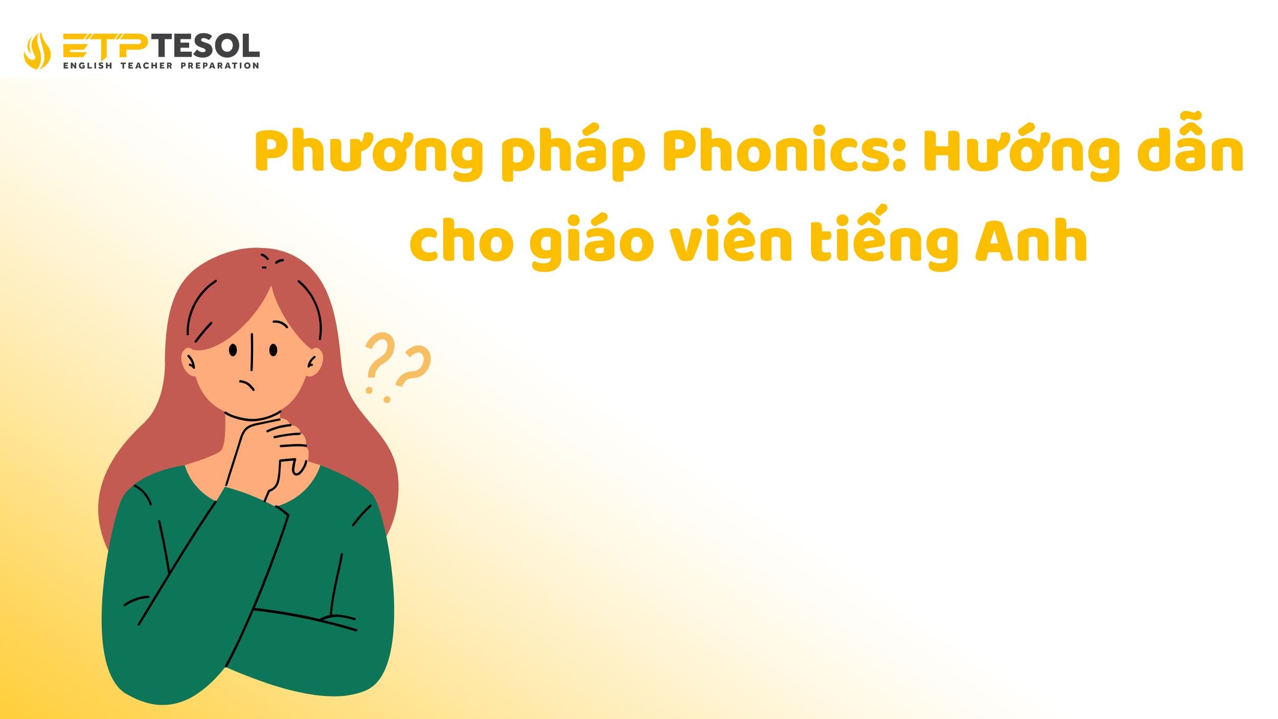 Phương pháp Phonics: Hướng dẫn cho giáo viên tiếng Anh