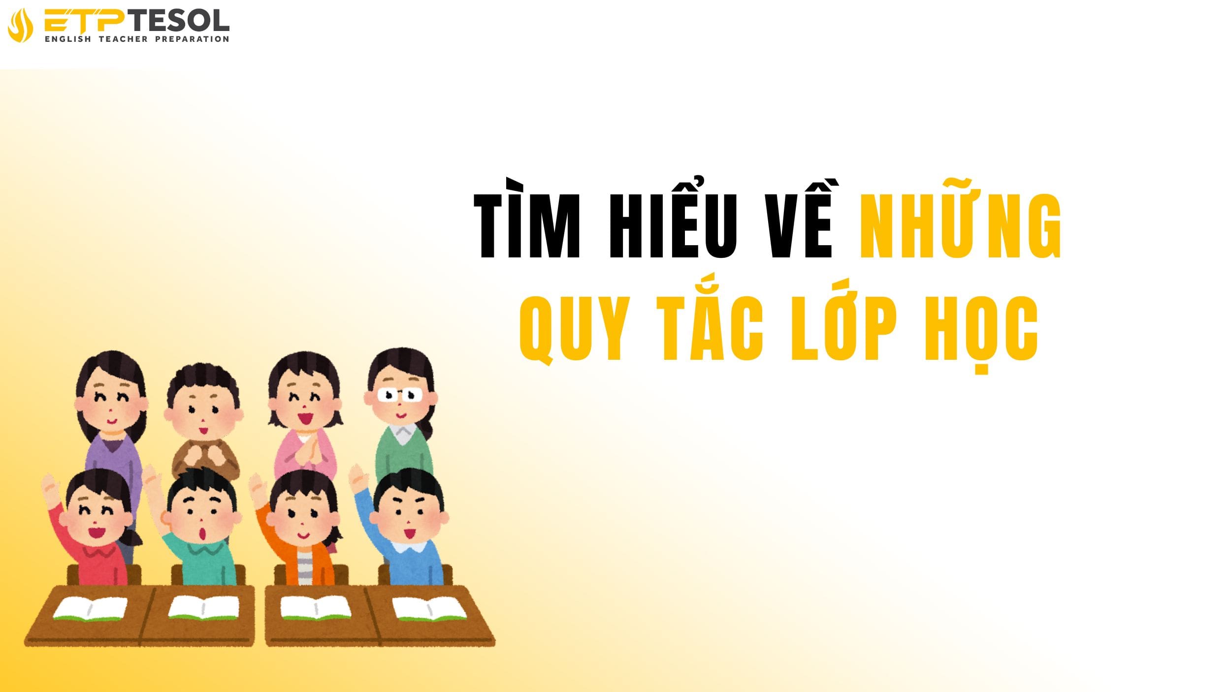 Tất tần tật về quy tắc lớp học