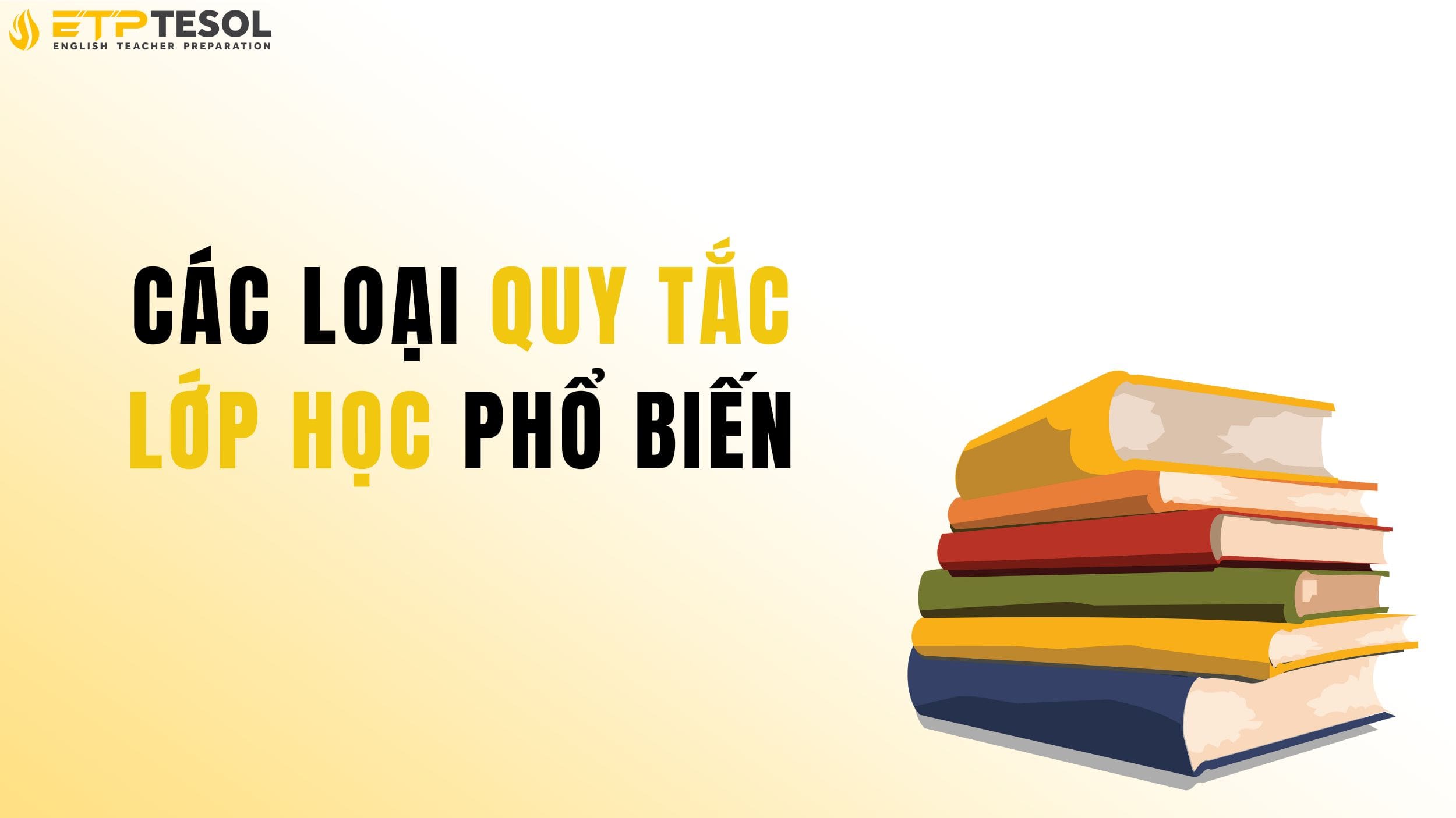 Các loại quy tắc phổ biến trong lớp học