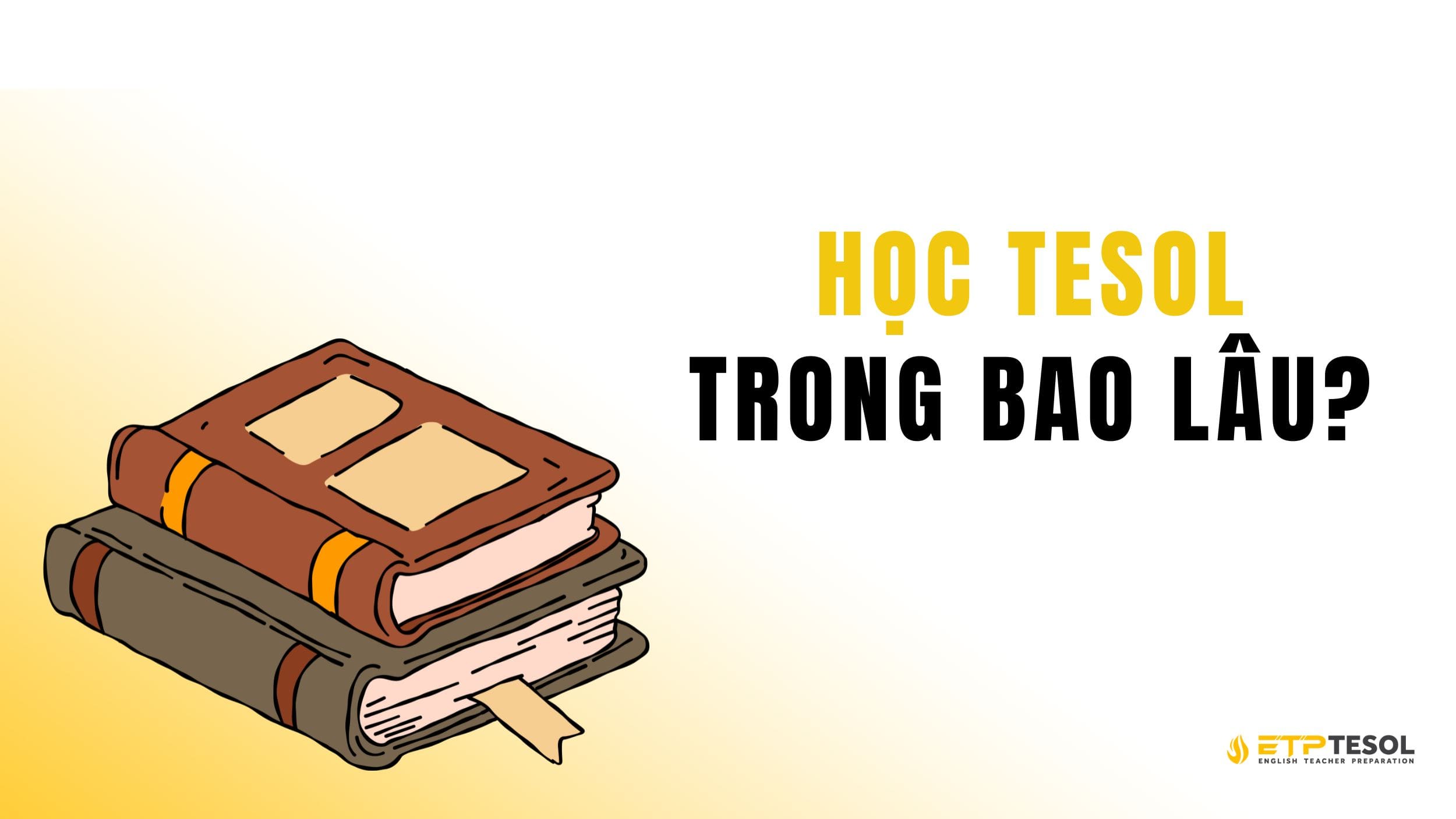 TESOL học trong bao lâu?