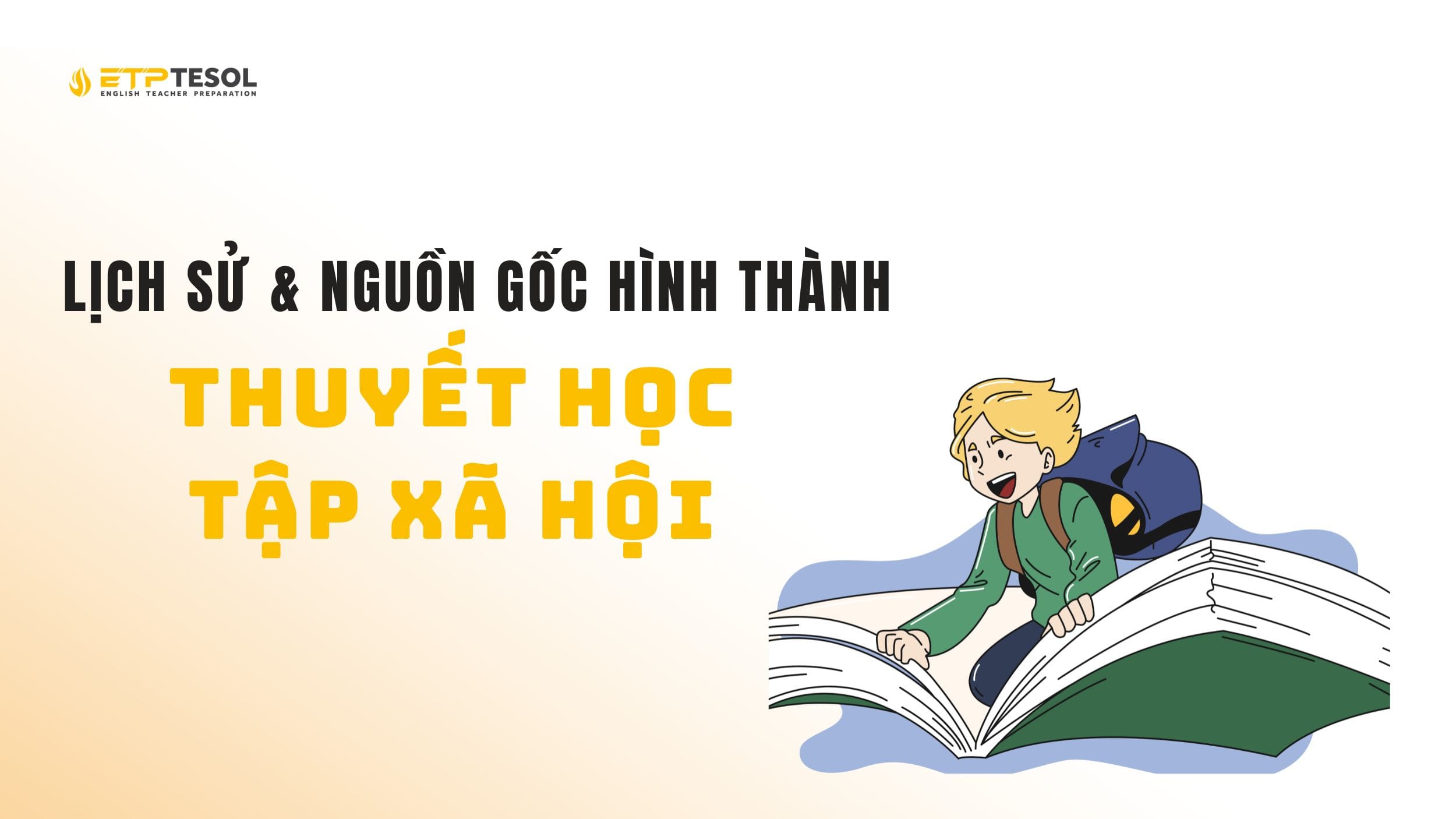Thuyết học tập xã hội hình thành như thế nào?