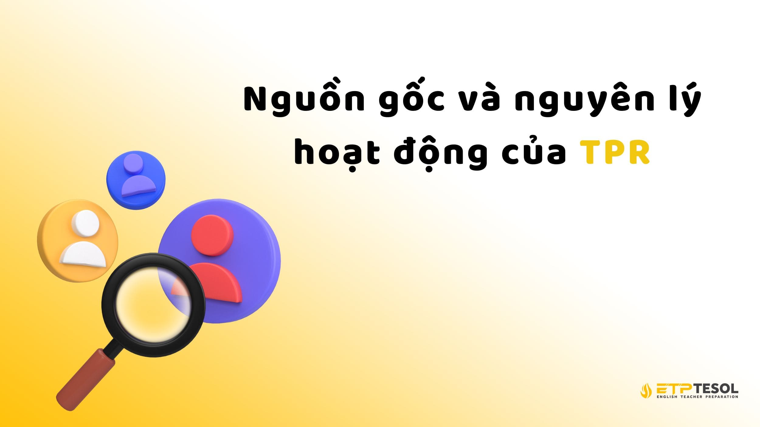 Tìm hiểu về phương pháp TPR