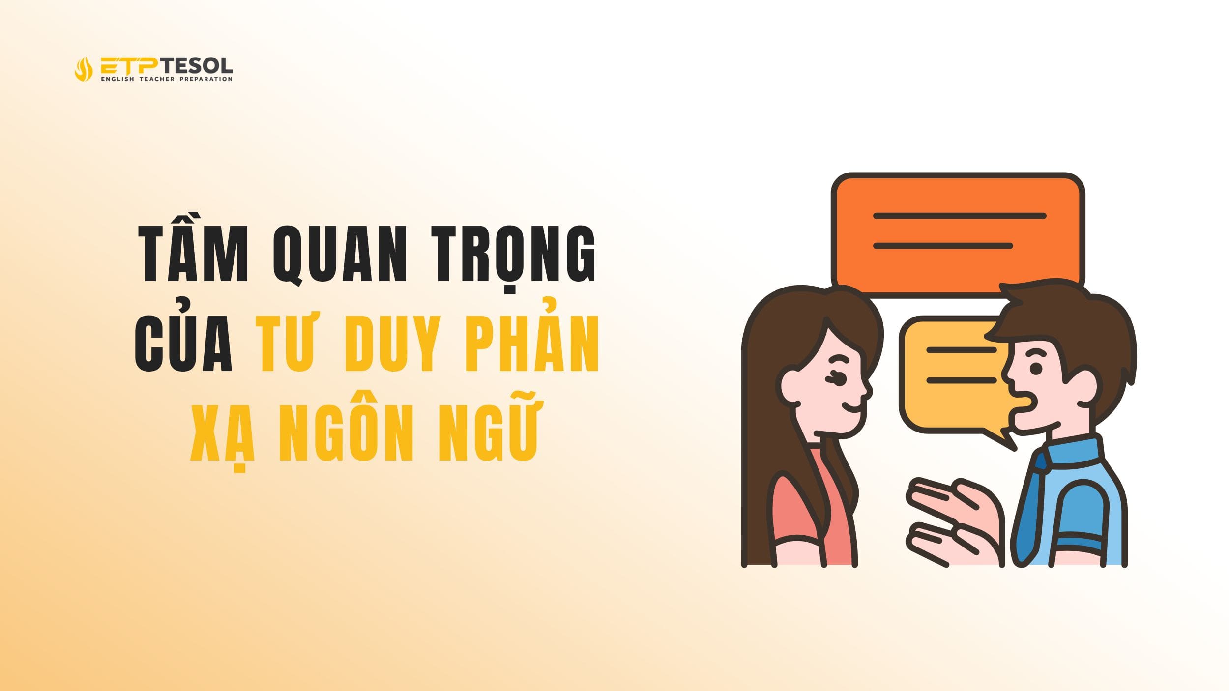 Vì sao tư duy phản xạ ngôn ngữ tự nhiên lại quan trọng?