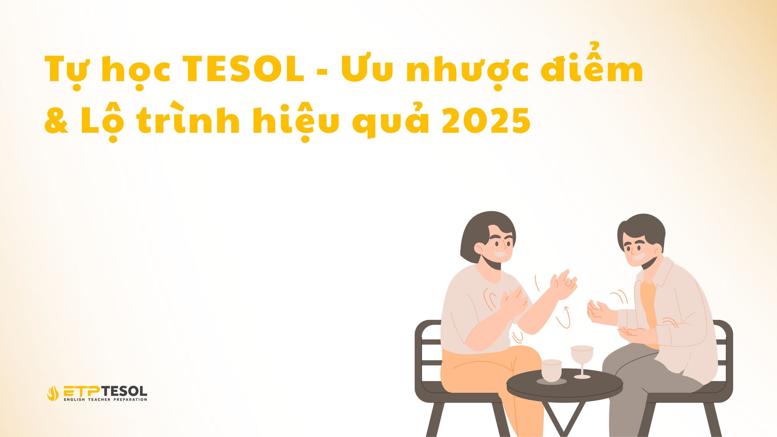 Tự học TESOL - Ưu nhược điểm & Lộ trình hiệu quả 2025 17 Tự Học TESOL - Ưu nhược điểm & Lộ trình hiệu quả 2025