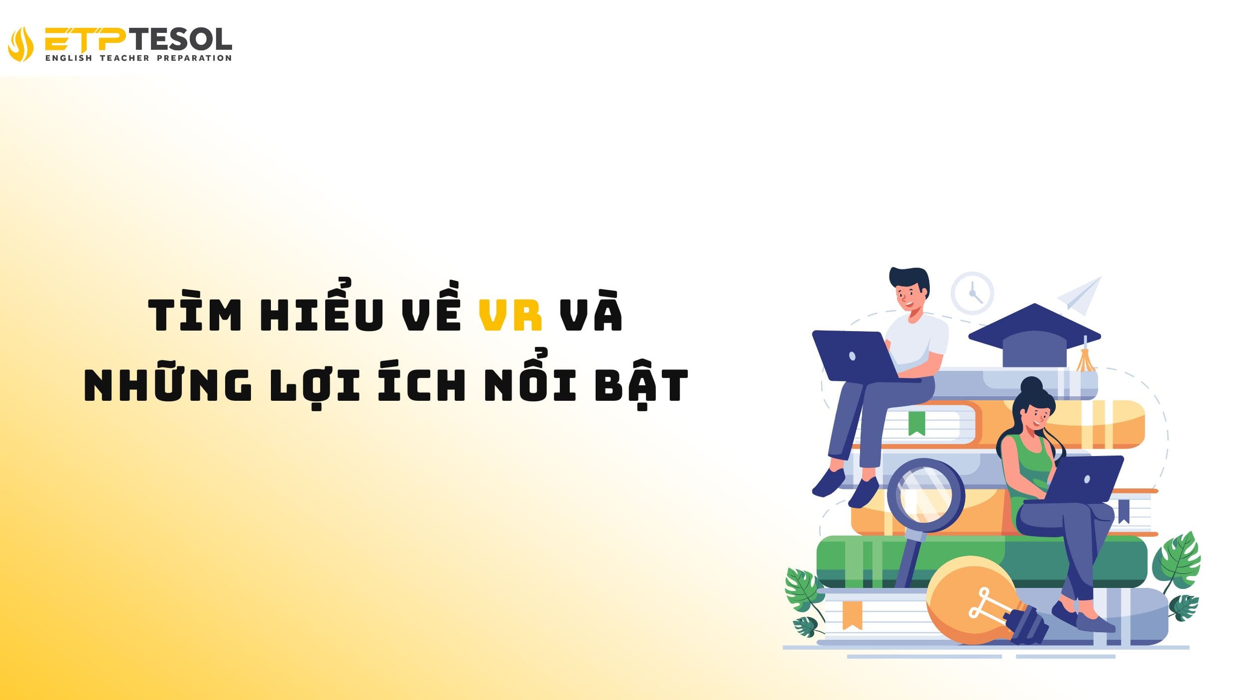 7 Ứng dụng VR Trong Giáo Dục Hiện Đại – Học Bằng Trải Nghiệm 15 Tất tần tật về ứng dụng VR trong giáo dục