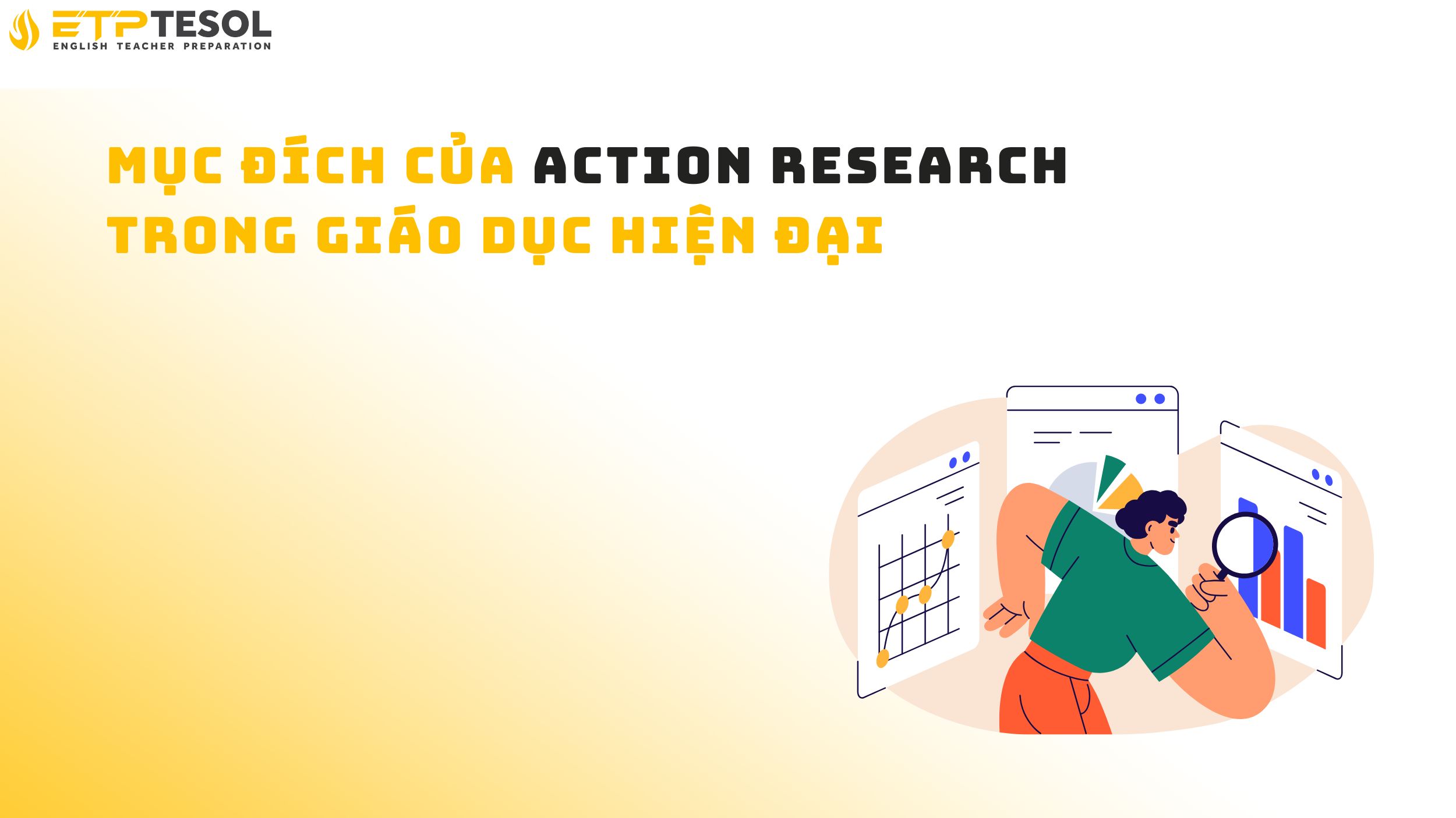 Khám phá mục đích của Action Research trong giáo dục hiện đại