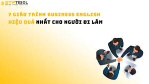 7 Giáo Trình Business English Hiệu Quả Nhất Cho Người Đi Làm