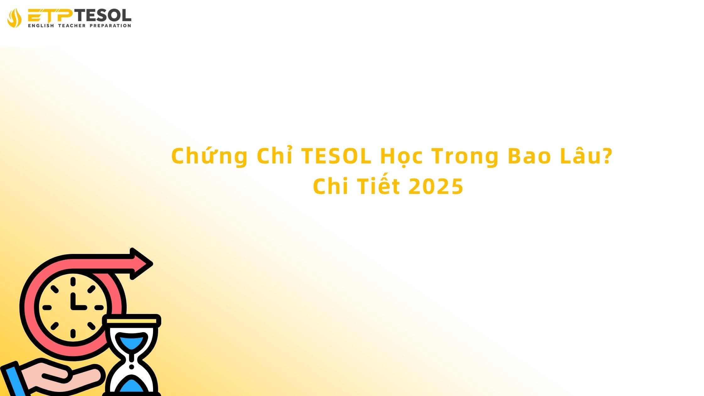 chứng chỉ tesol học trong bao lâu