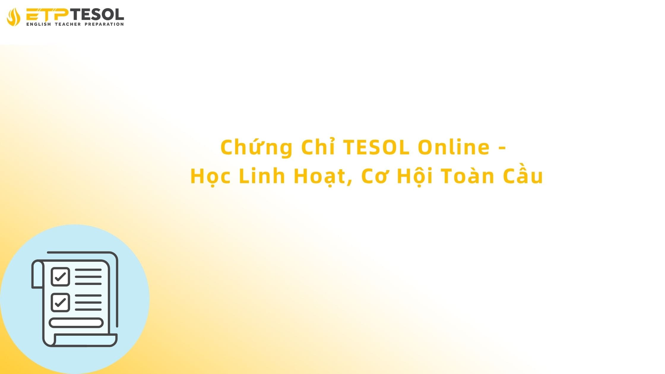 Chứng Chỉ TESOL Online - Học Linh Hoạt, Cơ Hội Toàn Cầu 13 chứng chỉ tesol online