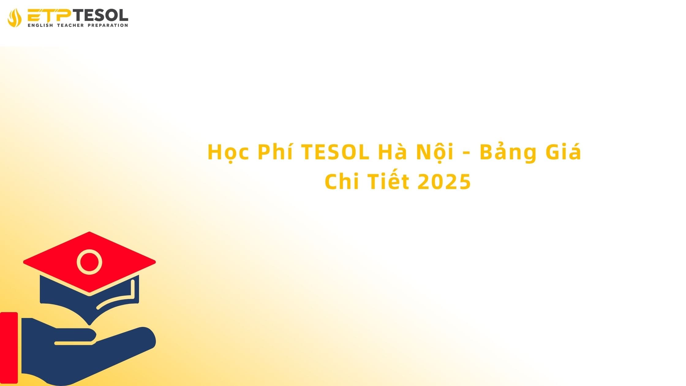 Học Phí TESOL Hà Nội - Bảng Giá Chi Tiết 2025 13 học phí tesol hà nội