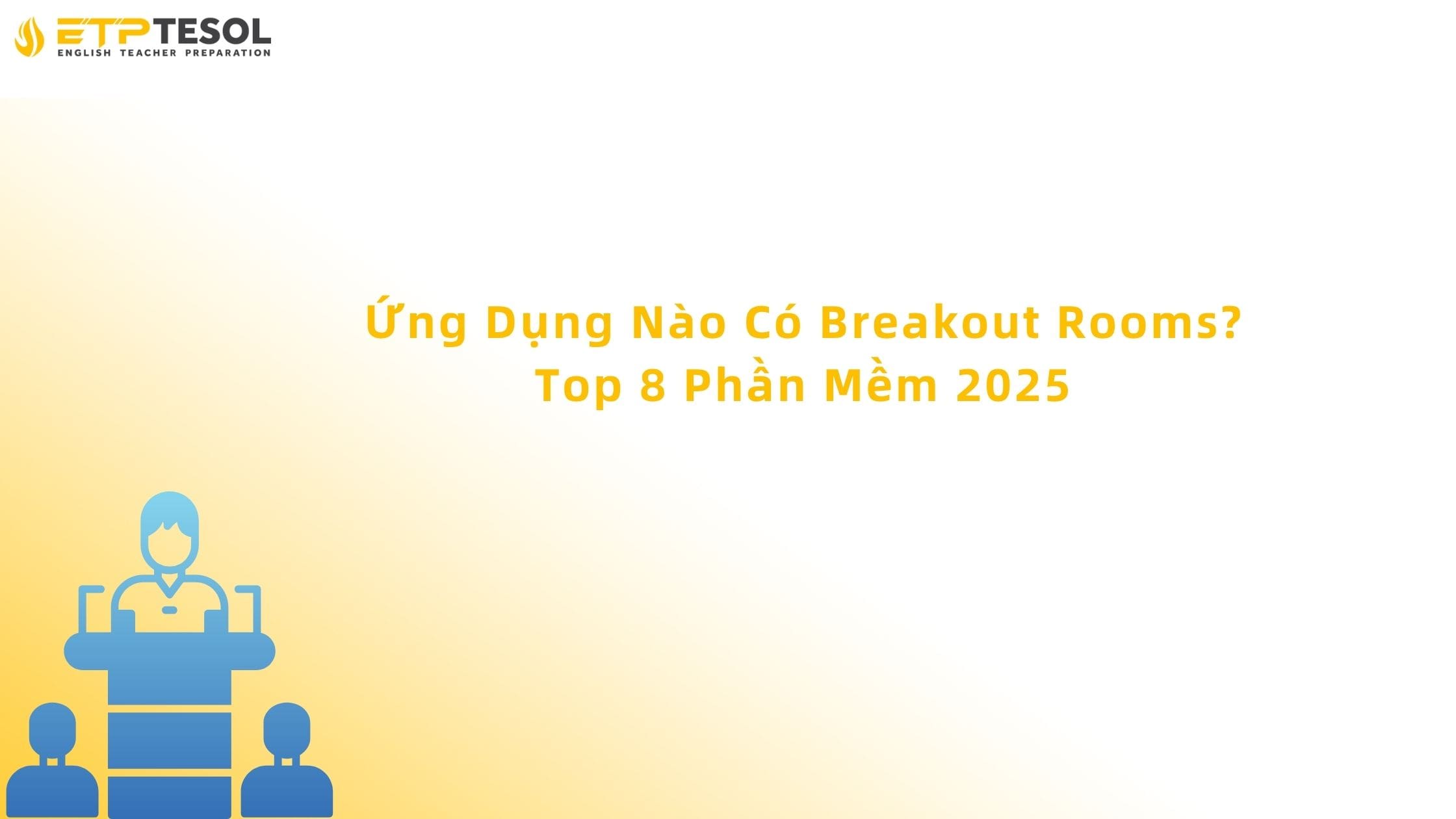 Ứng Dụng Nào Có Breakout Rooms? Top 8 Phần Mềm 2025 13 ứng dụng nào breakout rooms